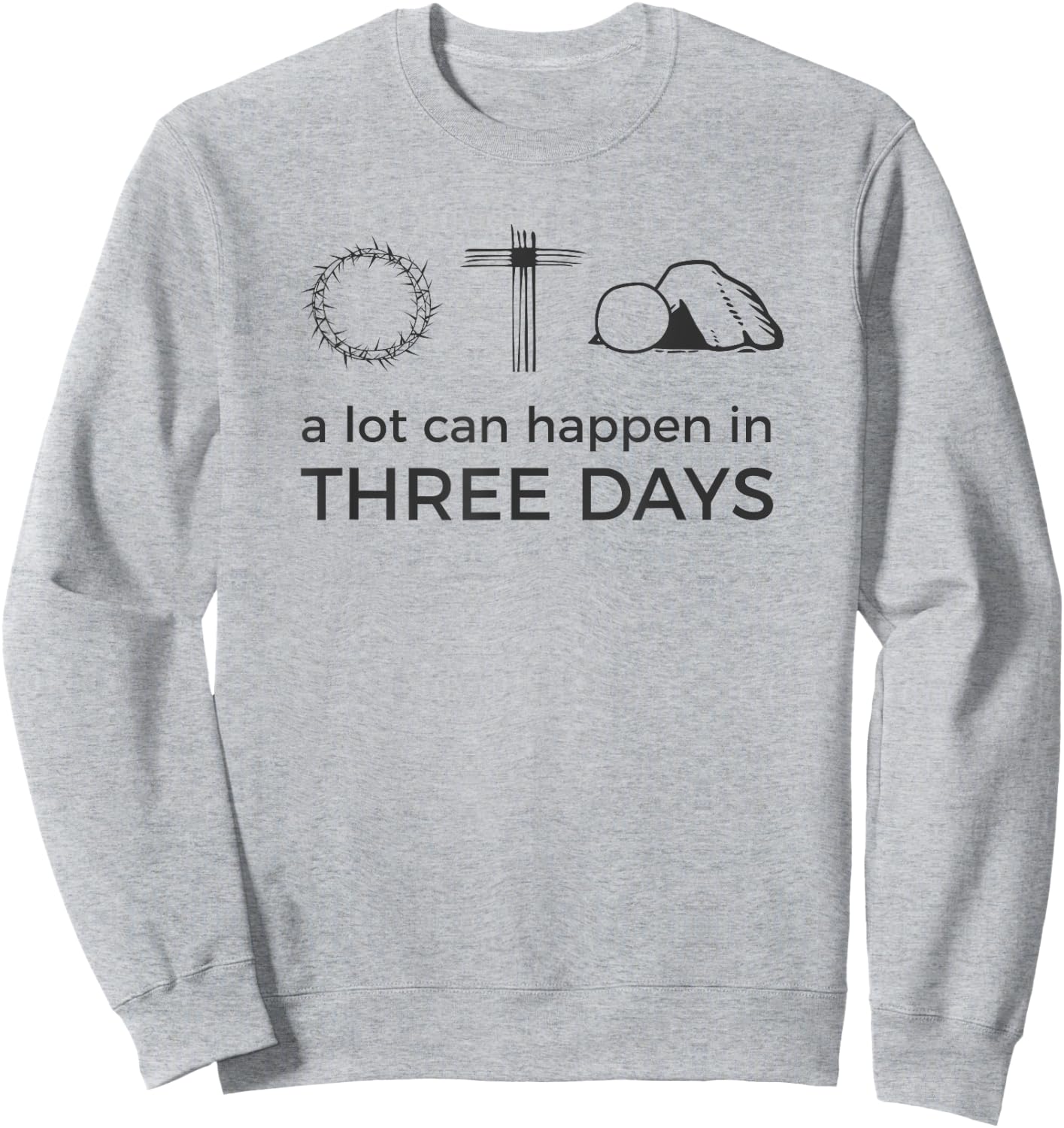 Easter Jesus Resurrection Quote / 3 Three Days Risen Cross Sweatshirt - Sweatshirt | Ash