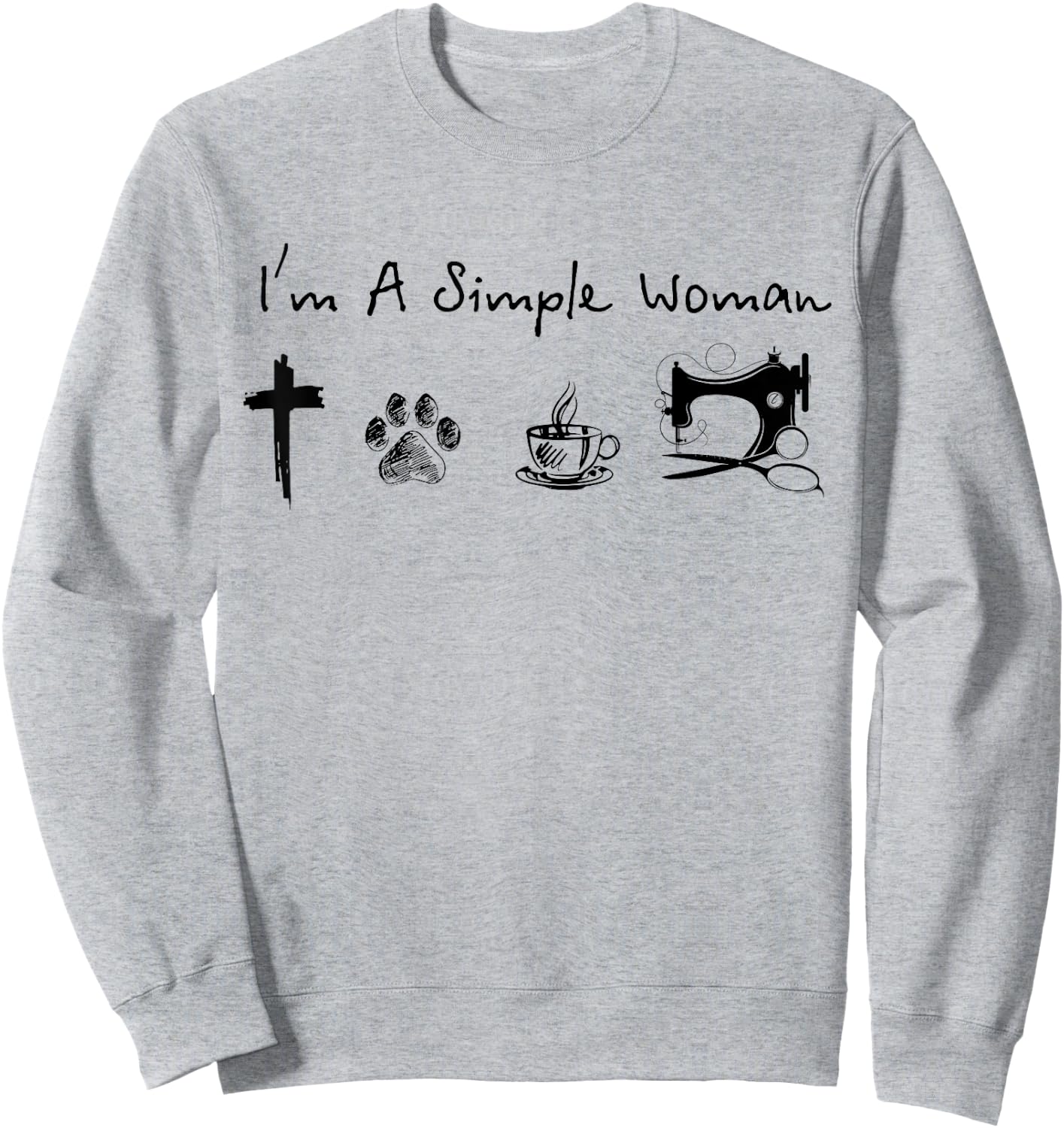 I'm a simple woman jesus dog coffee sewing Sweatshirt - Sweatshirt | Ash