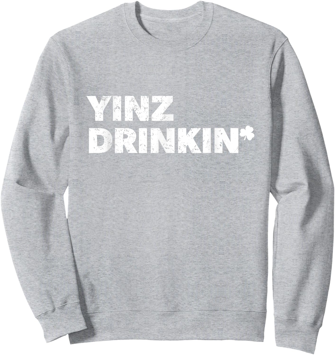 Yinz Drinking Pittsburgh St Patrick's Drinking Beer Lover Sweatshirt - Sweatshirt | Ash