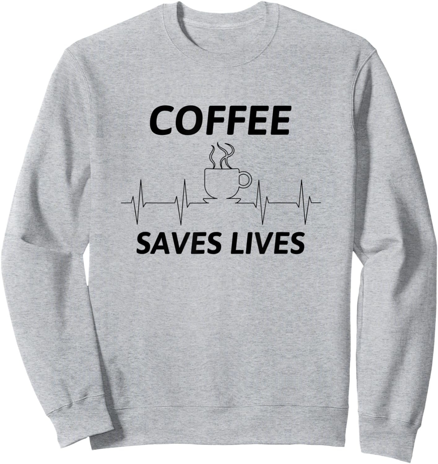 Coffee Saves Lives Sweatshirt - Sweatshirt | Ash