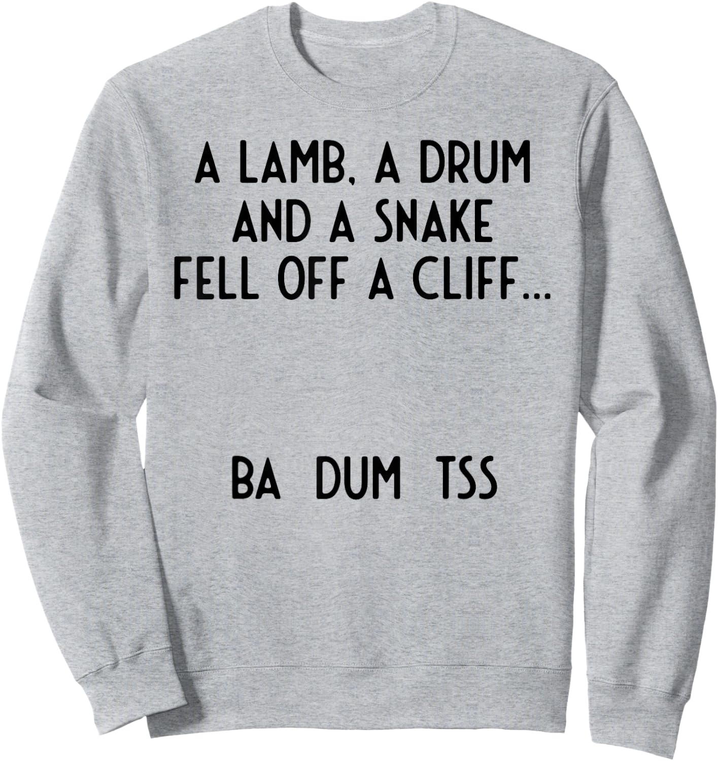 Lamb Drum Snake Off Cliff I Ba Dum Tss I Funny Sweatshirt - Sweatshirt | Ash