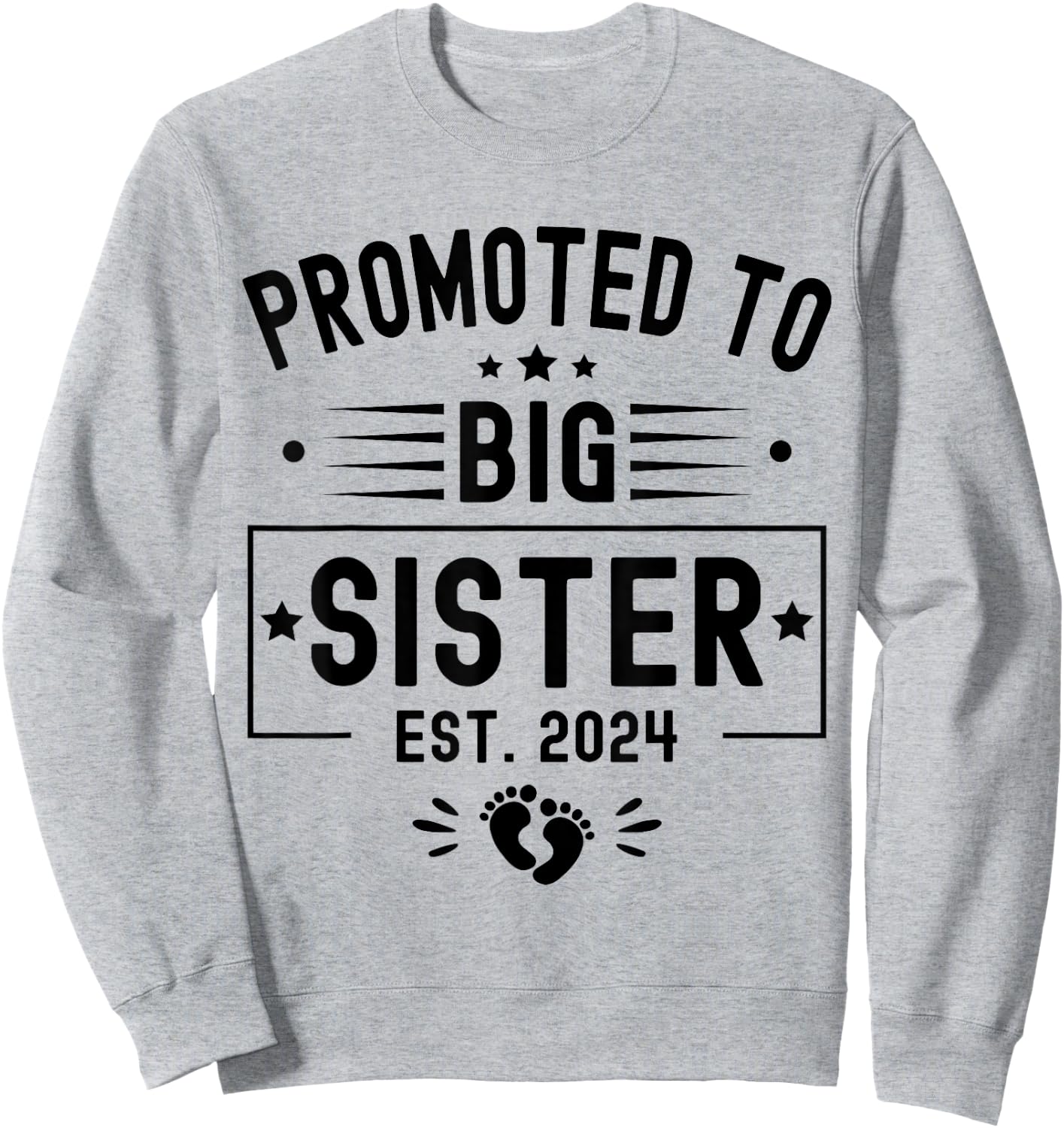 Promoted To Big Sister Est 2024 Soon To Be Big Sister 2024 Sweatshirt - Sweatshirt | Ash