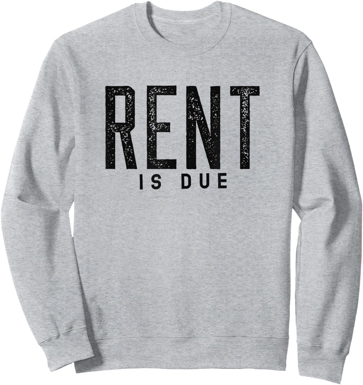 Rent's Due Funny Vintage Workout Gym Sweatshirt - Sweatshirt | Ash