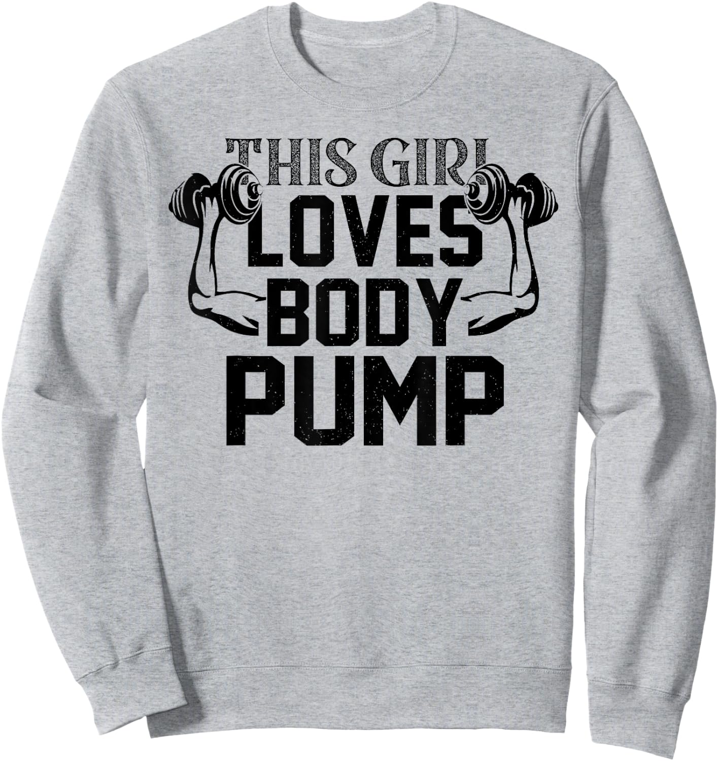Girl Love Body Pump Female Gym Instructor Funny Fitness Girl Sweatshirt - Sweatshirt | Ash