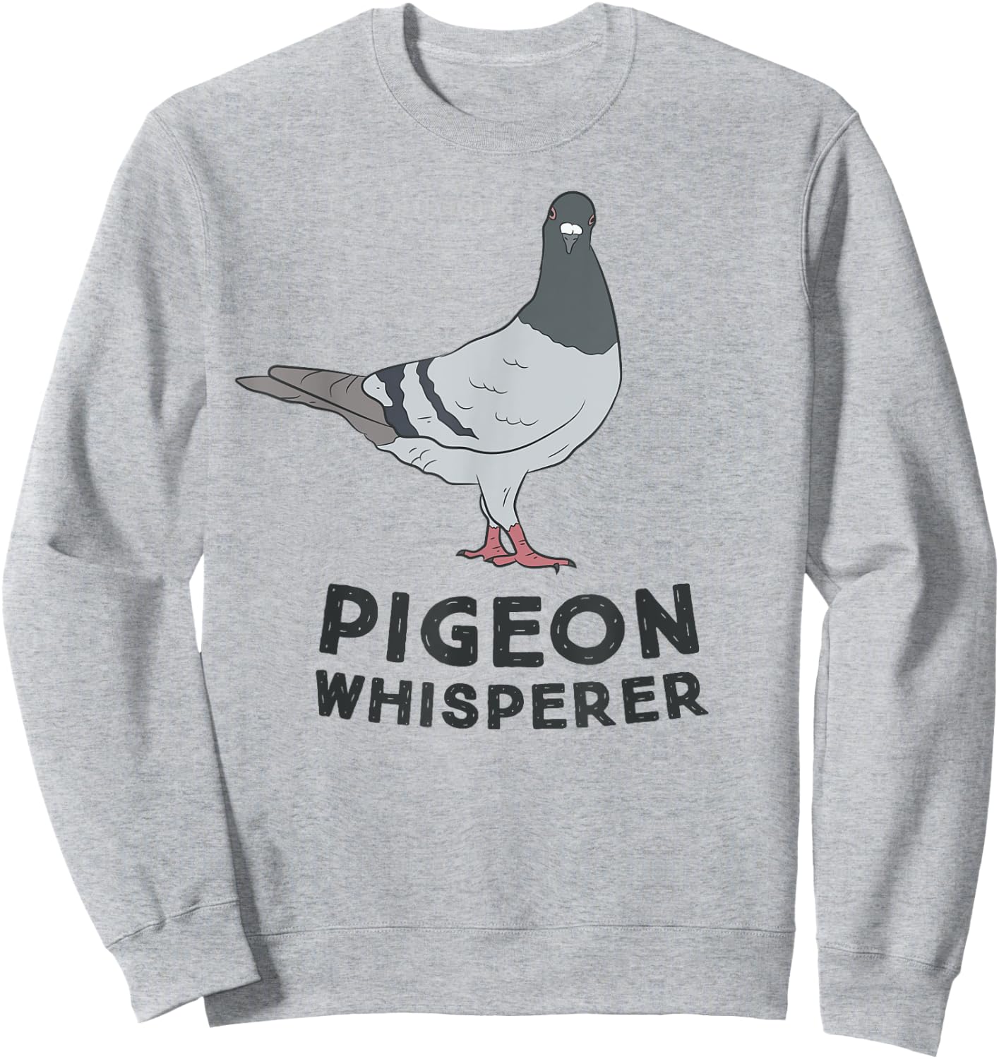 Pigeon Whisperer Cute Pigeon Lover Gift Pigeon Lover Sweatshirt - Sweatshirt | Ash