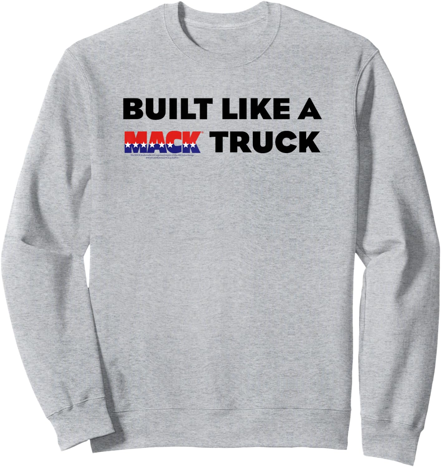 Mack Trucks Built Like a Mack Truck Classic Sweatshirt - Sweatshirt | Ash