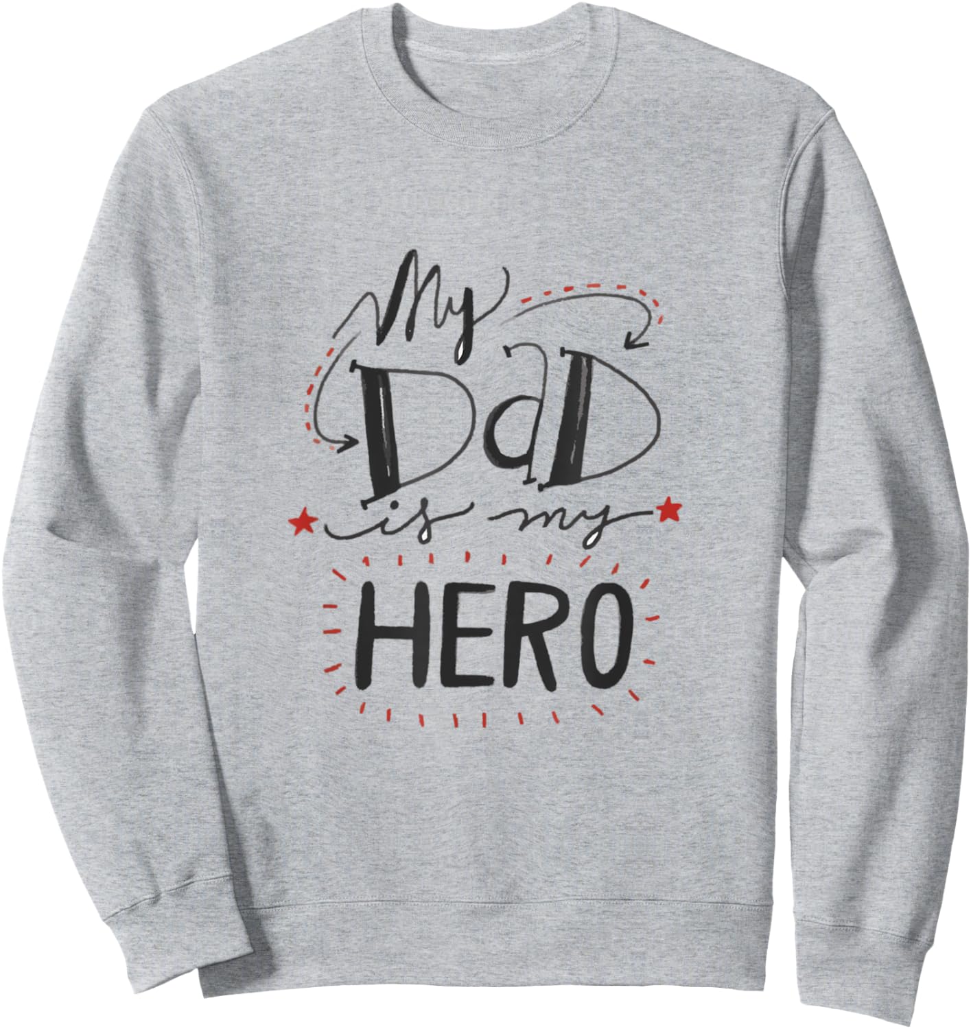 Fathers Day T Shirts For Kids My Dad Is My Hero Cute Design Sweatshirt - Sweatshirt | Ash