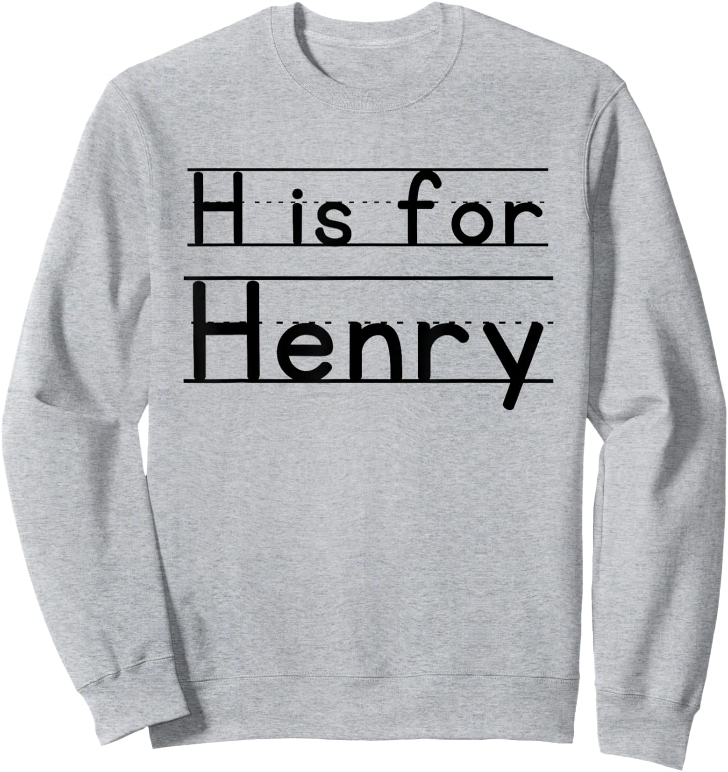 Funny School Kid Name H is For Henry Funny PreK For Boys Sweatshirt - Sweatshirt | Ash