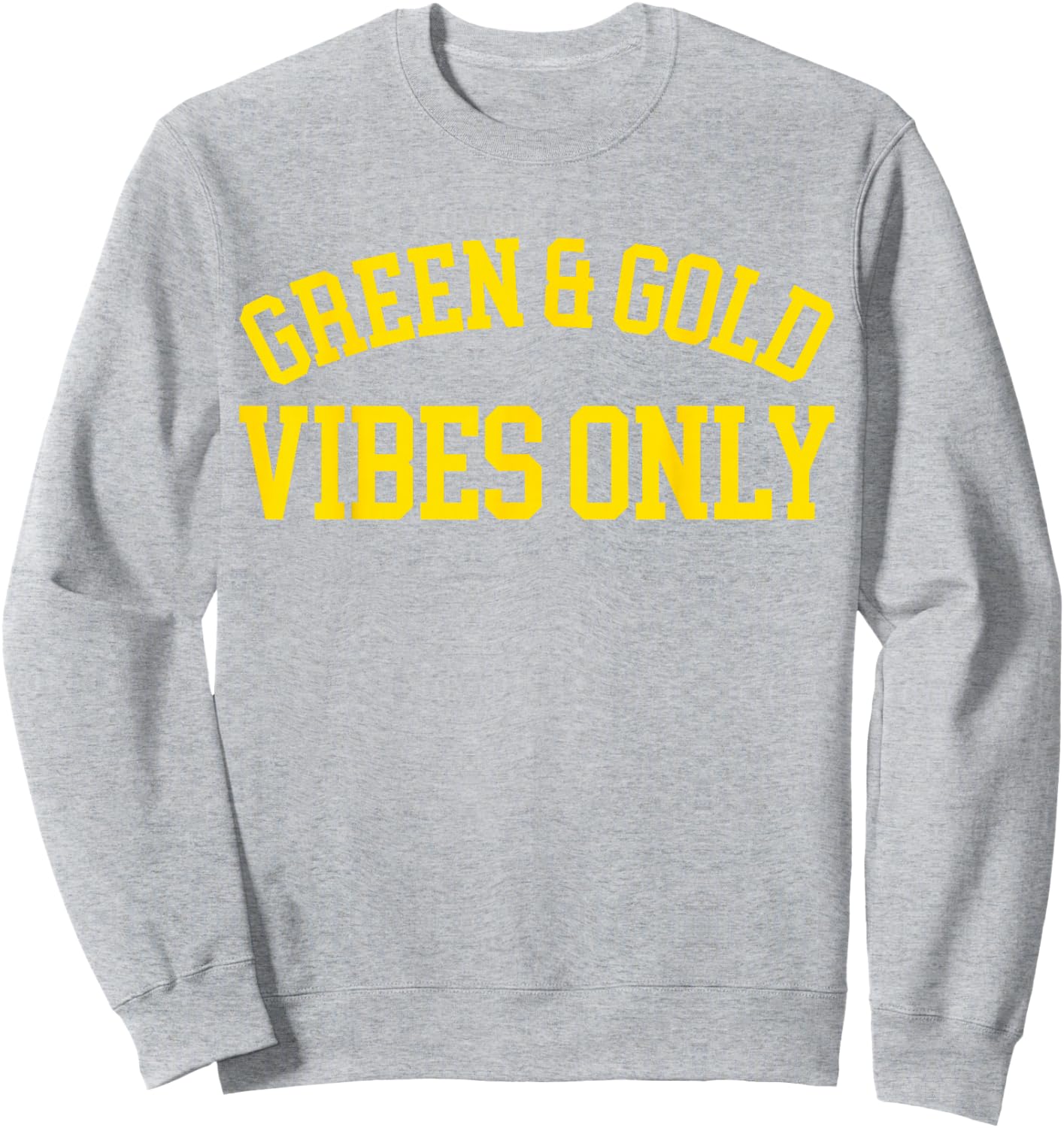 Green And Gold Vibes Only - High School Football Sweatshirt - Sweatshirt | Ash