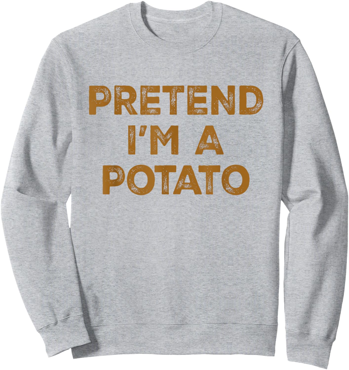 Pretend I'm A Potato Lazy Halloween Costume Sweatshirt - Sweatshirt | Ash