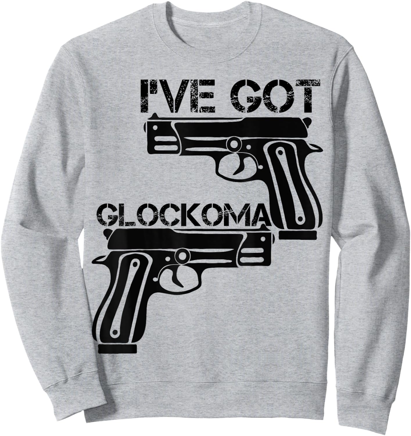 I've got Glockoma Vintage Men Woman Vintage Funny Sweatshirt - Sweatshirt | Ash