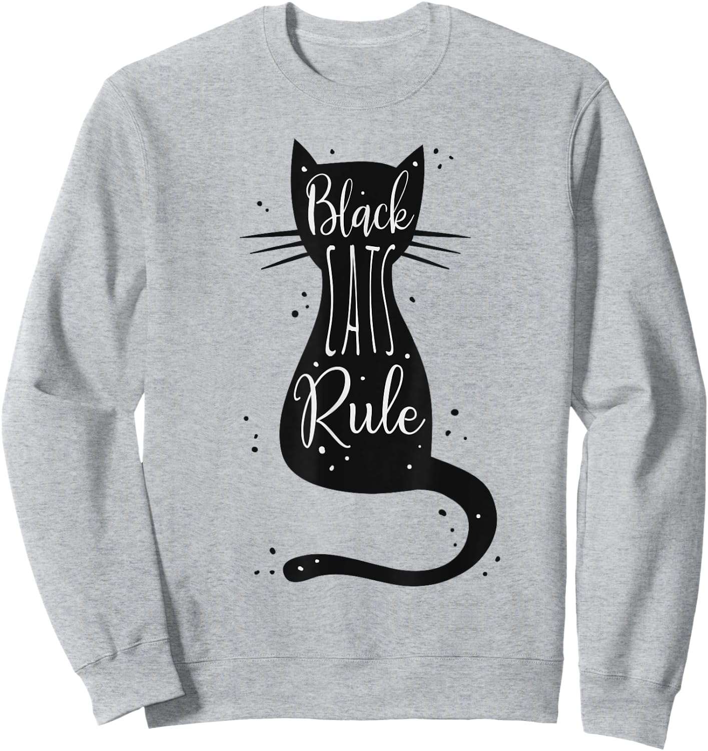 Black Cats Rule Funny Cat Lover Gifts Love Kittens Women Kids Sweatshirt - Sweatshirt | Ash