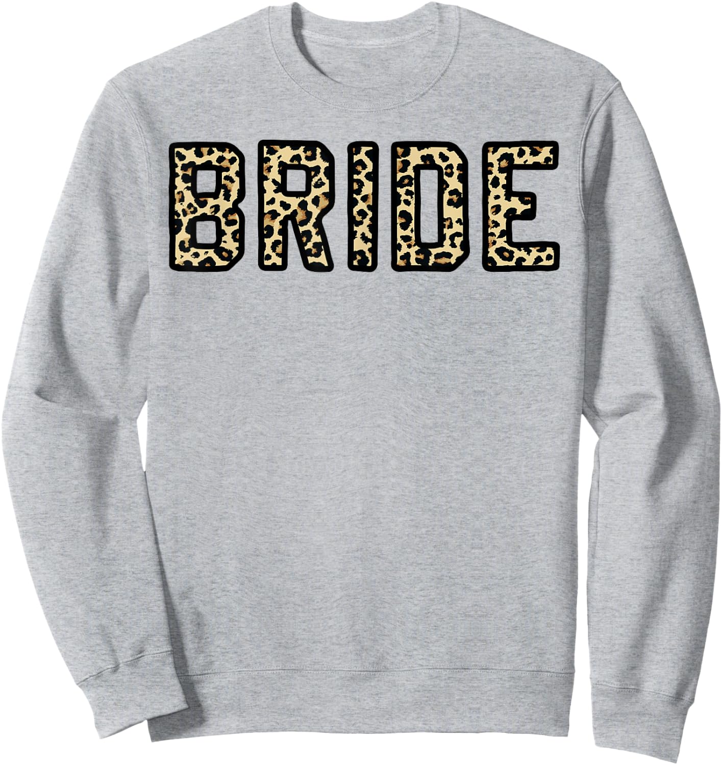 Leopard Print Bride Bridal Bachelorette Party Matching Gift Sweatshirt - Sweatshirt | Ash
