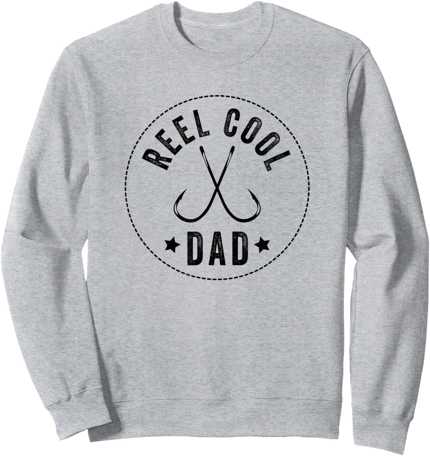 Reel Cool Dad, Dads Who Fish, Fisherman Sweatshirt - Sweatshirt | Ash
