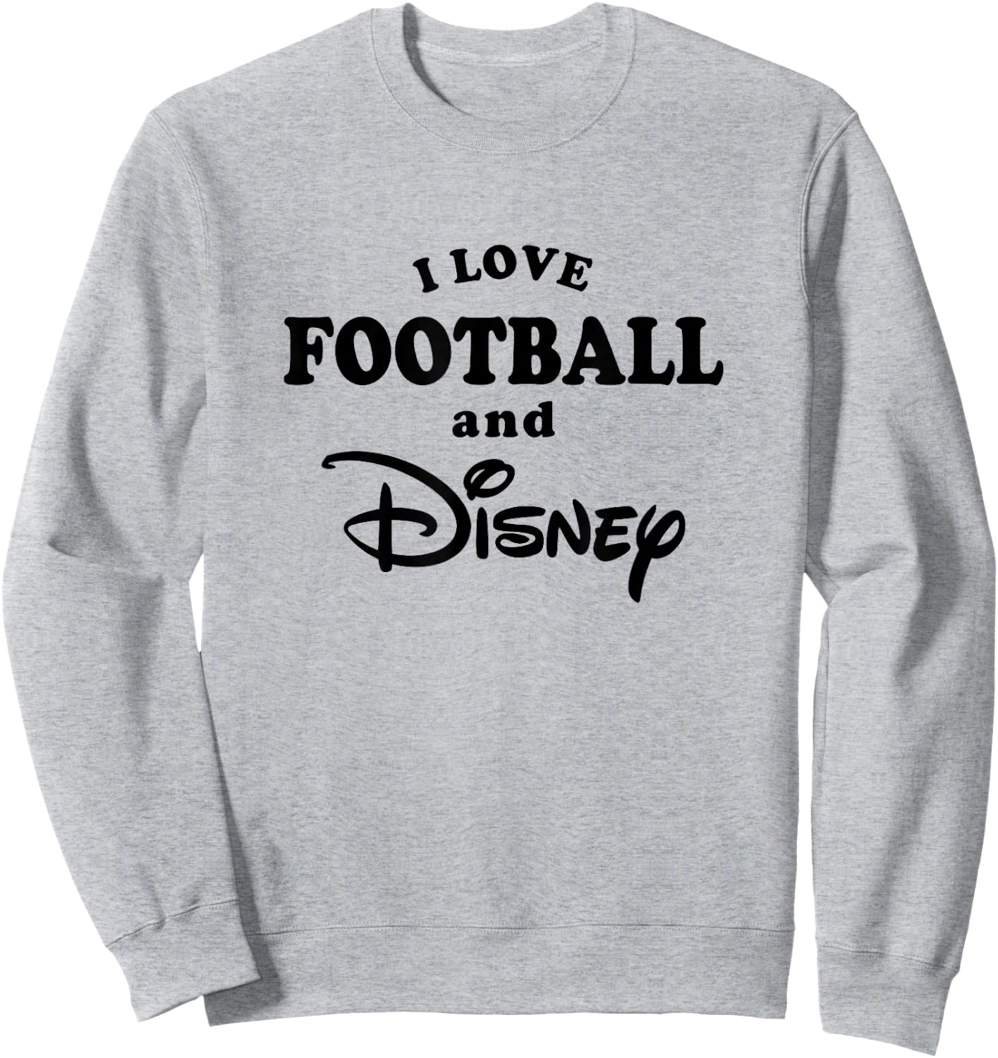 Disney I Love Football And Disney Bold Text Big Chest Logo Sweatshirt - Sweatshirt | Ash