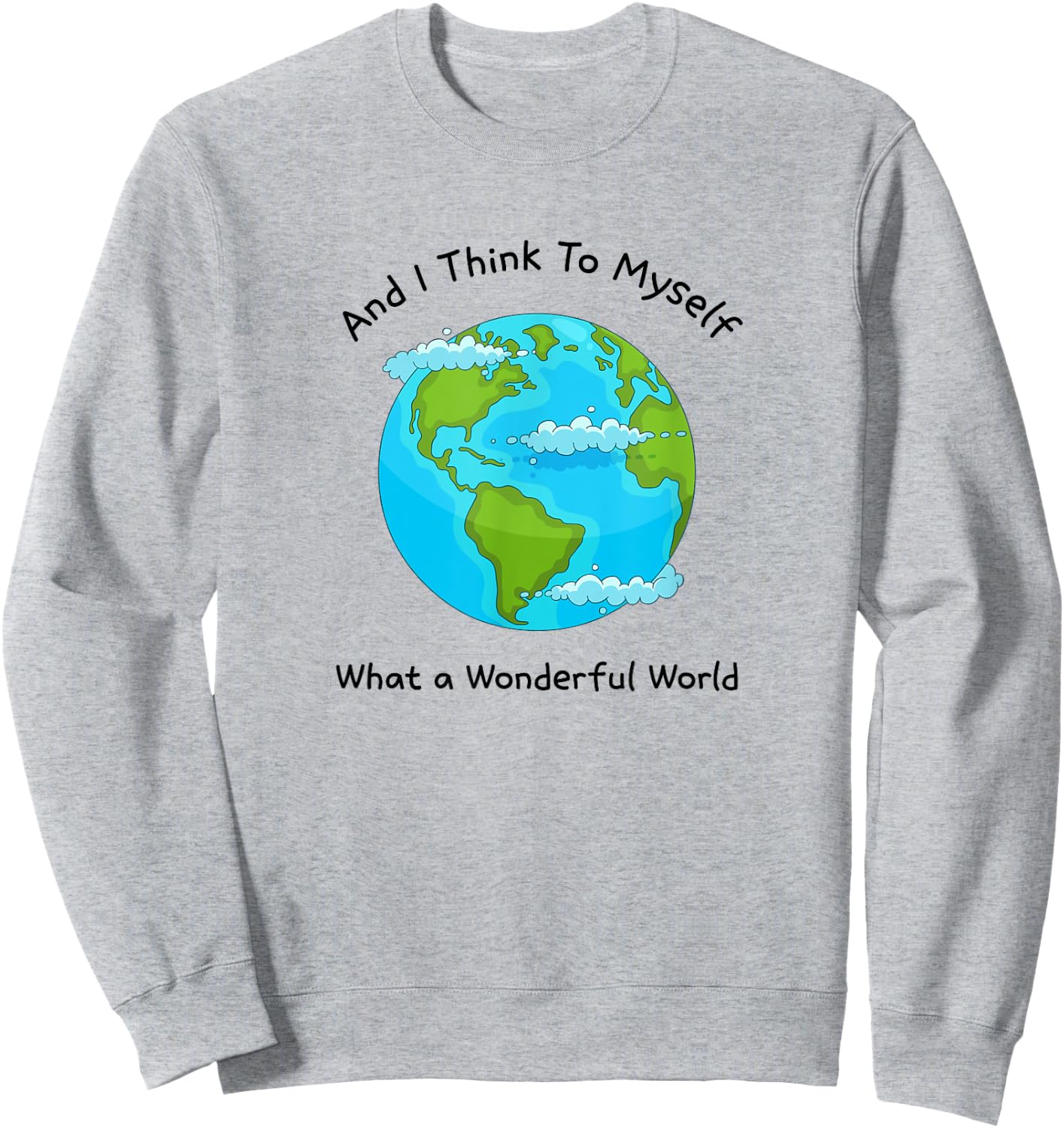 What a Wonderful World - Planet Earth Sweatshirt - Sweatshirt | Ash