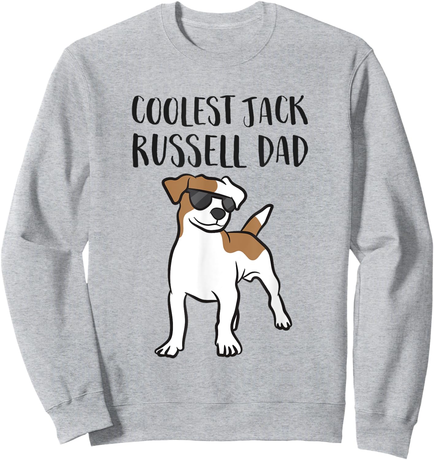Coolest Jack Russel Dad Father Of Jack Russell Terrier Sweatshirt - Sweatshirt | Ash