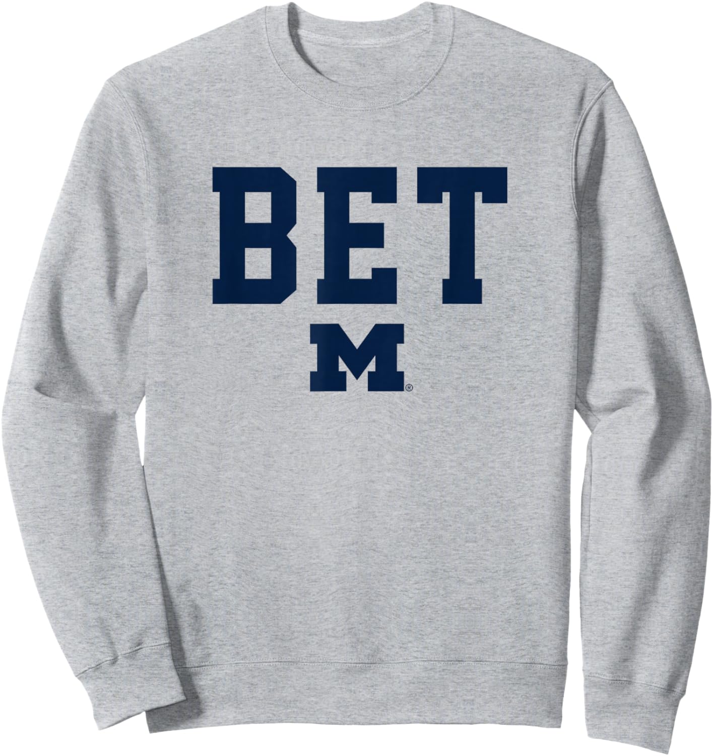University of Michigan Wolverines U of M BET Sweatshirt - Sweatshirt | Ash