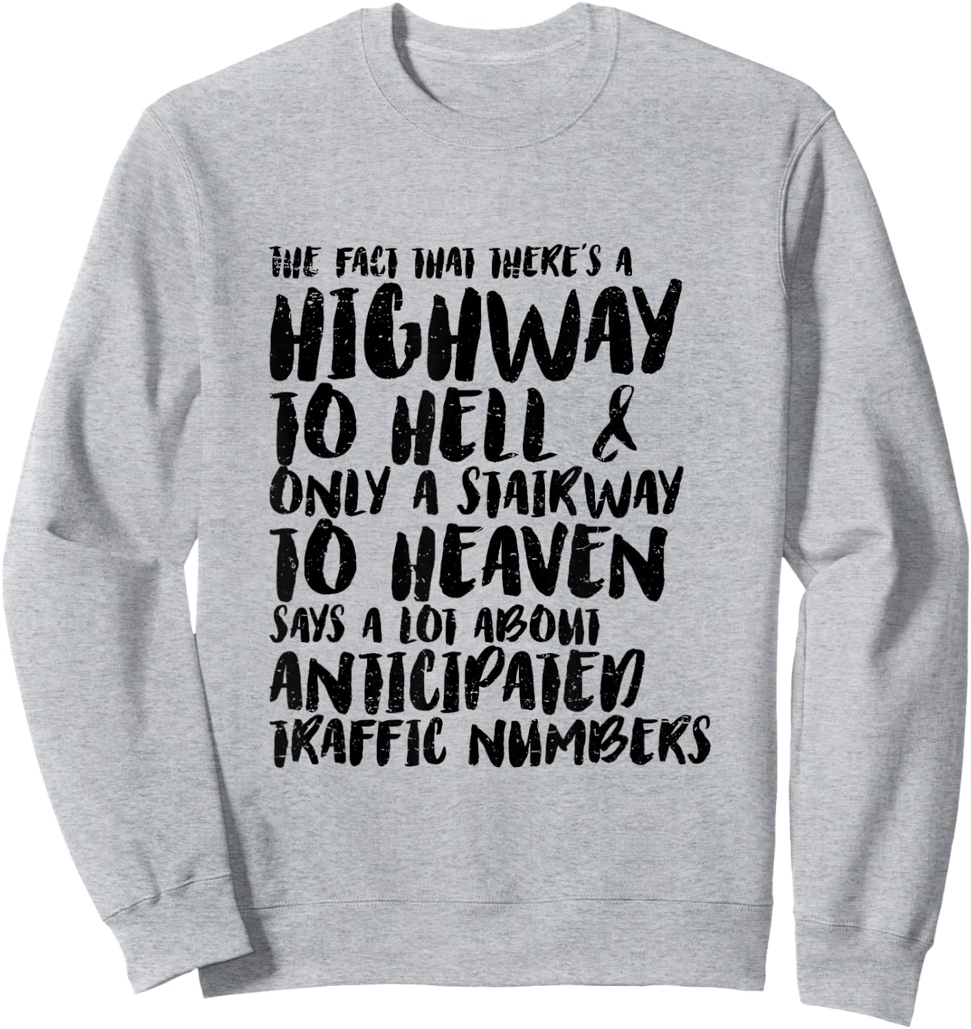Funny Sarcastic Highway To Hell and Stairway To Heaven Irony Sweatshirt - Sweatshirt | Ash