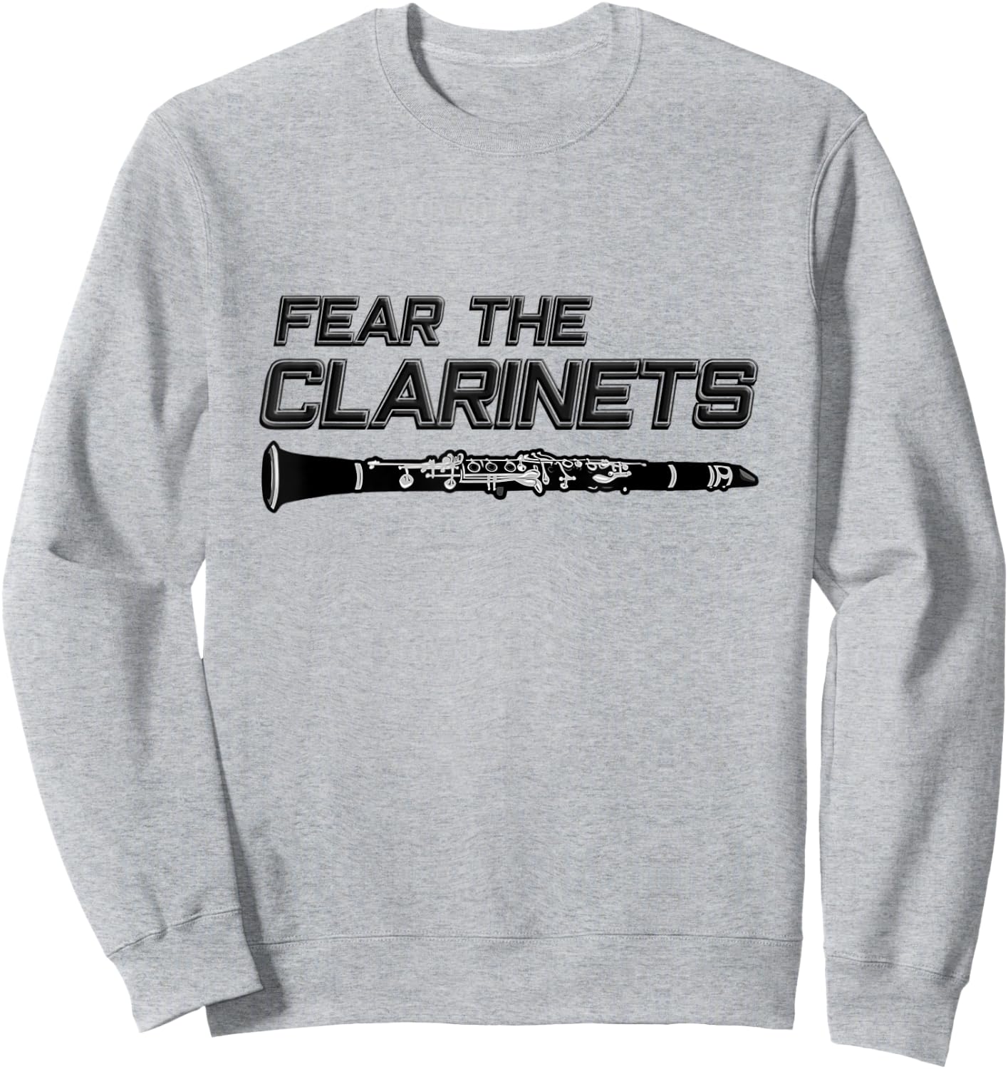 Fear the clarinets, funny band gift - Funny Clarinet Sweatshirt - Sweatshirt | Ash