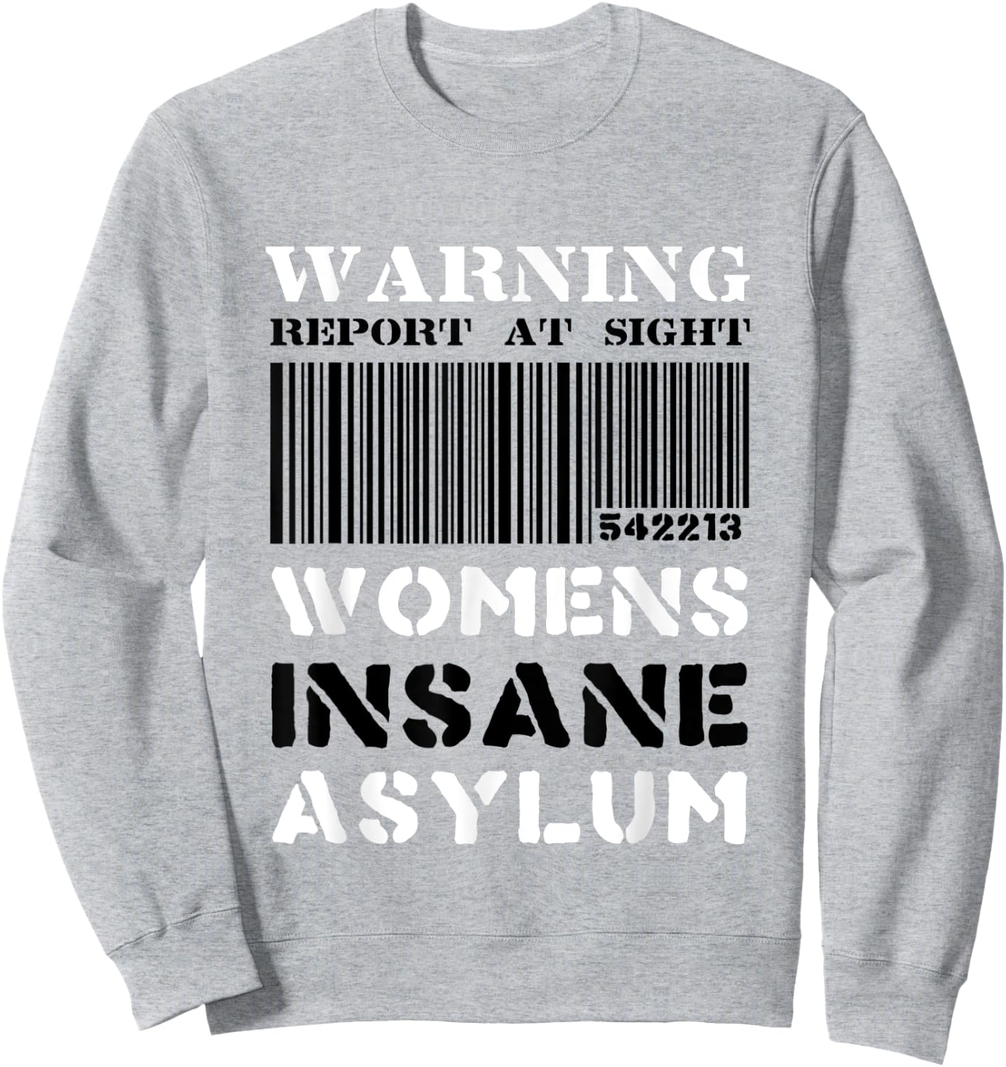 Warning Insane Asylum Inmate Funny Halloween Sweatshirt - Sweatshirt | Ash