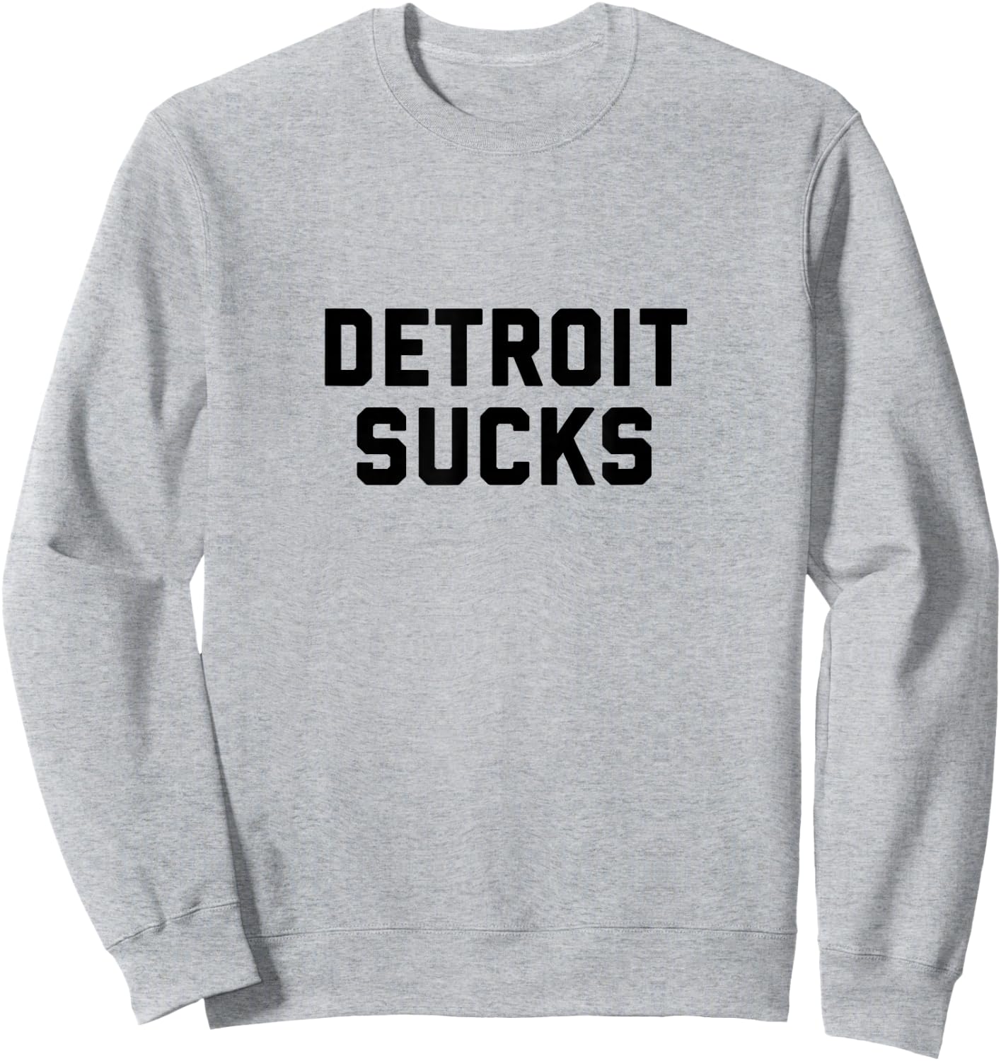 Detroit Sucks Sweatshirt - Sweatshirt | Ash