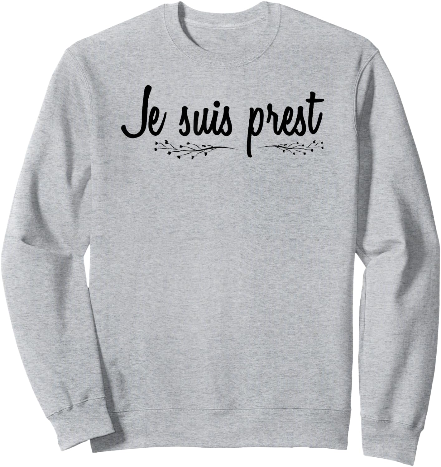 Je Suis Prest Scots Scotland Sweatshirt - Sweatshirt | Ash