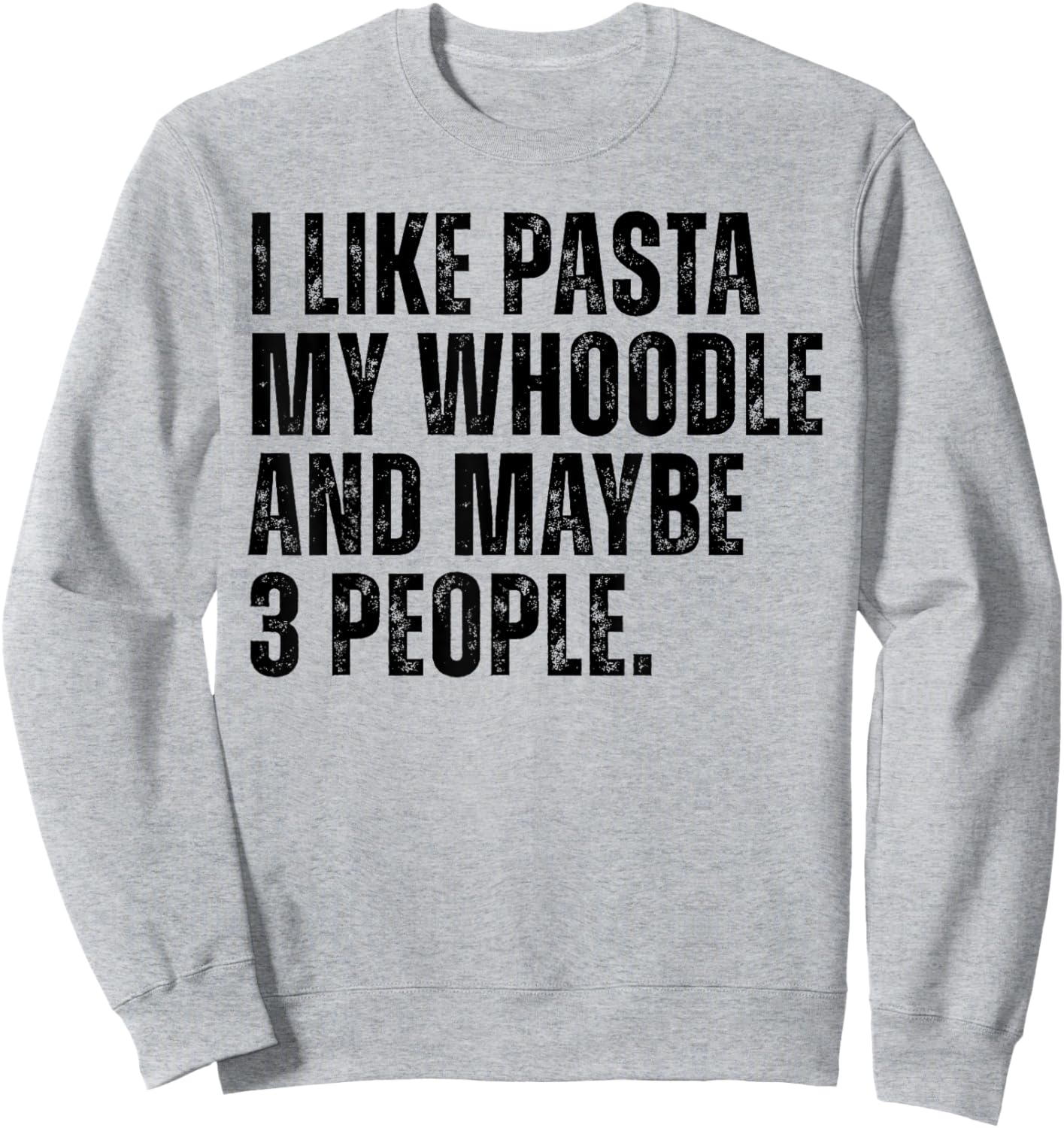 Whoodle Dog Owner Pasta Lover Funny Quote Women Sweatshirt - Sweatshirt | Ash