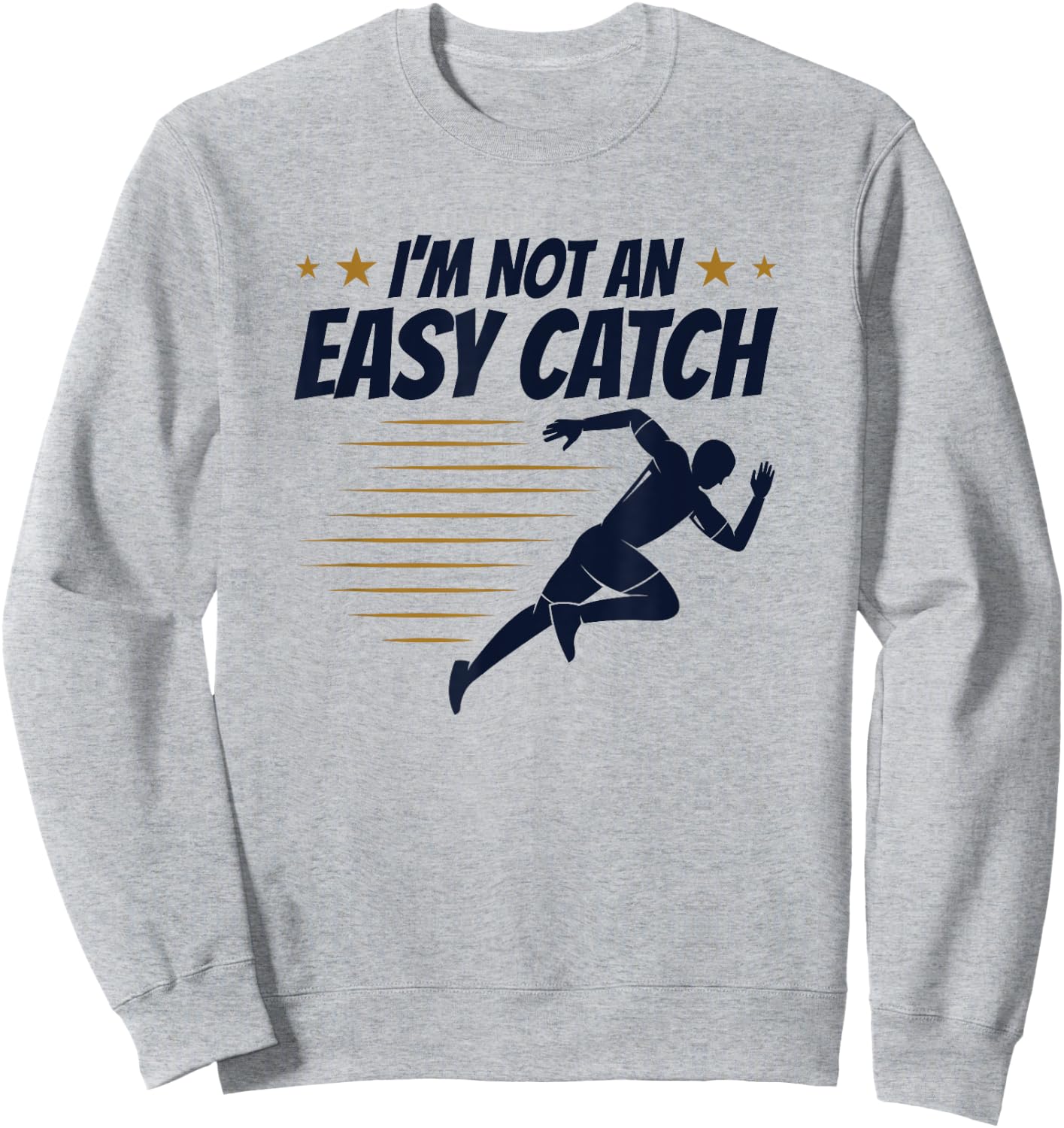 Sprinter Track and Field Runner I'm Not an Easy Catch Sweatshirt - Sweatshirt | Ash