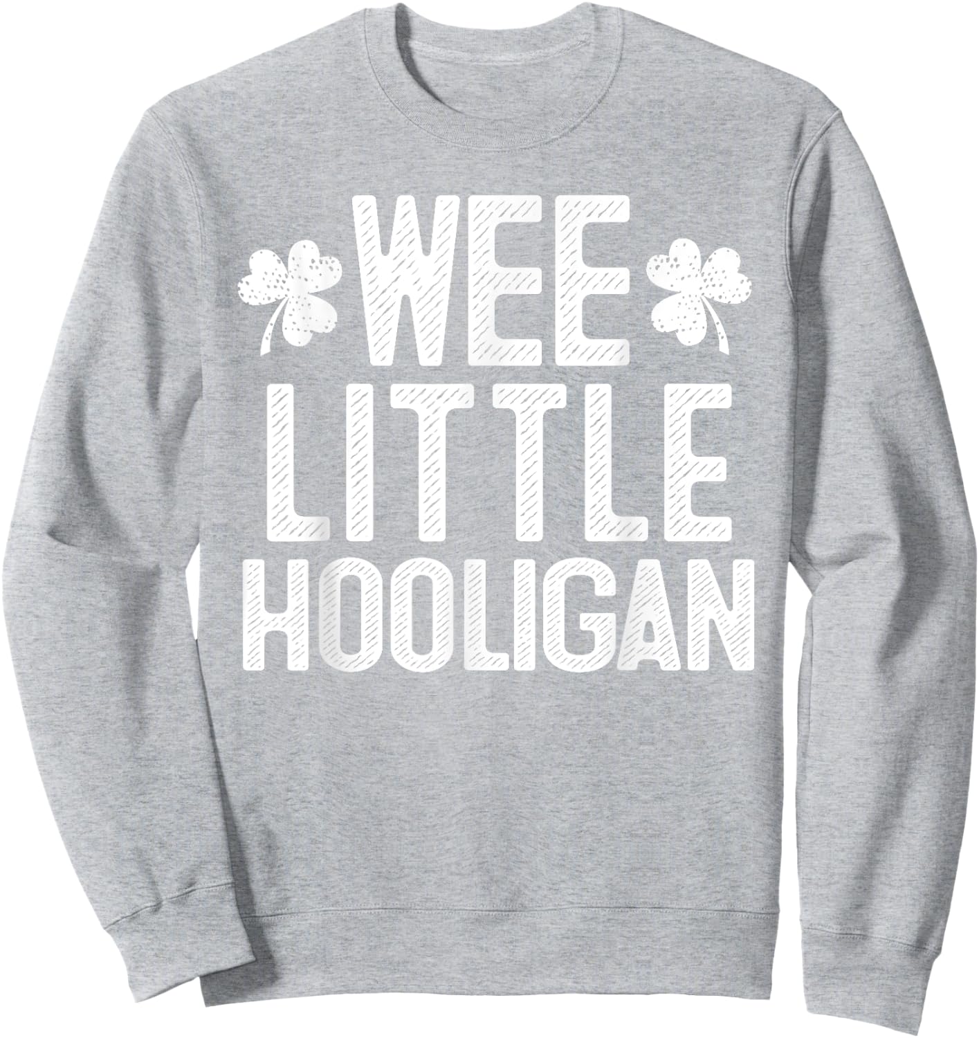 Wee Little Hooligan St Patrick's Day Gift Sweatshirt - Sweatshirt | Ash