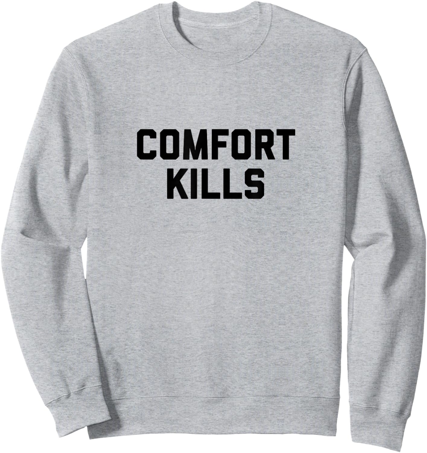 Comfort Kills Sweatshirt - Sweatshirt | Ash