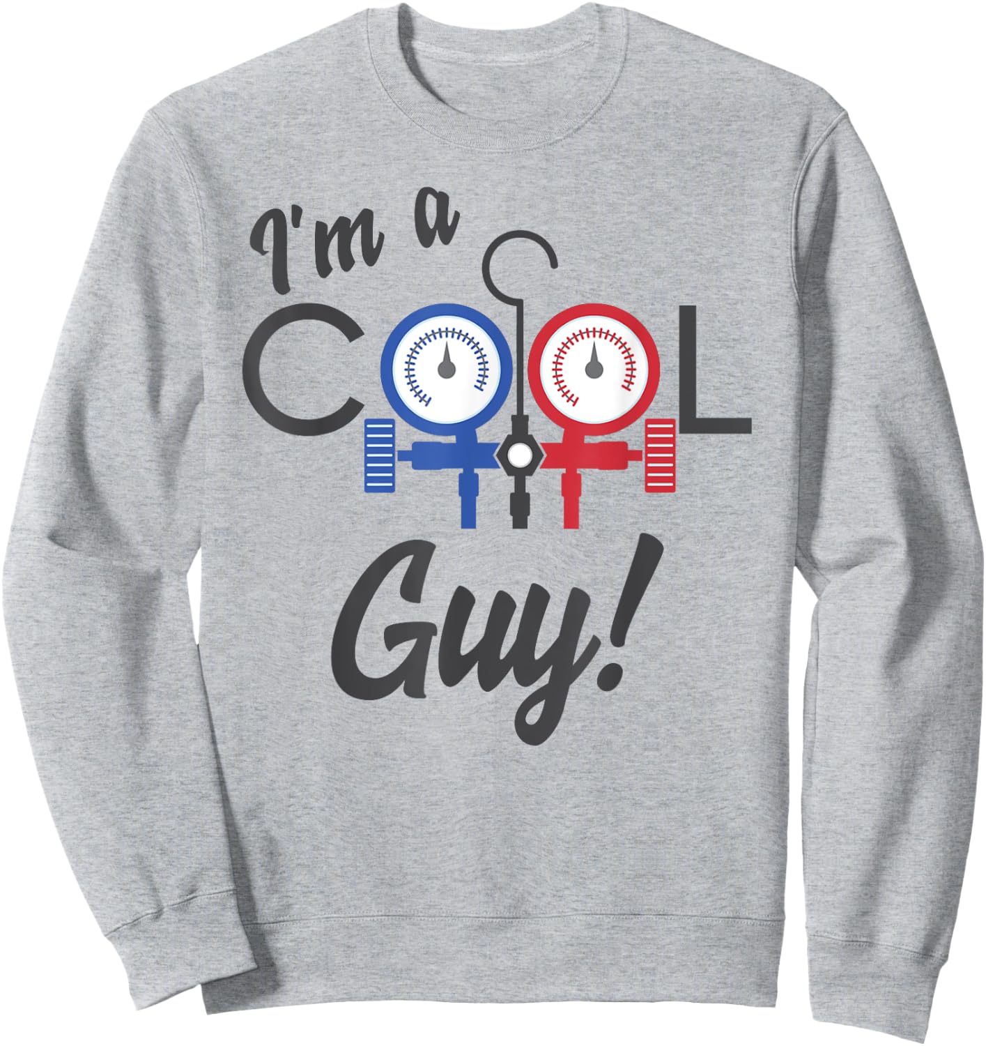 Cool Guy Air Conditioner Repair A/C Tech Heating Cooling Men Sweatshirt - Sweatshirt | Ash