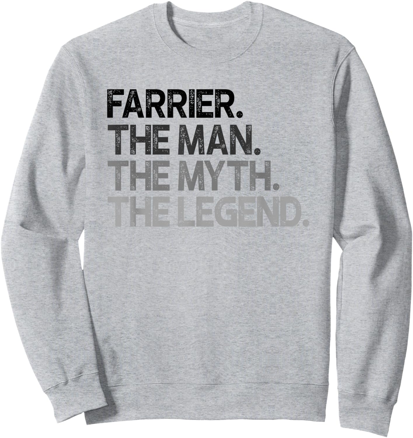 Farrier Gift Man Myth The Legend Sweatshirt - Sweatshirt | Ash