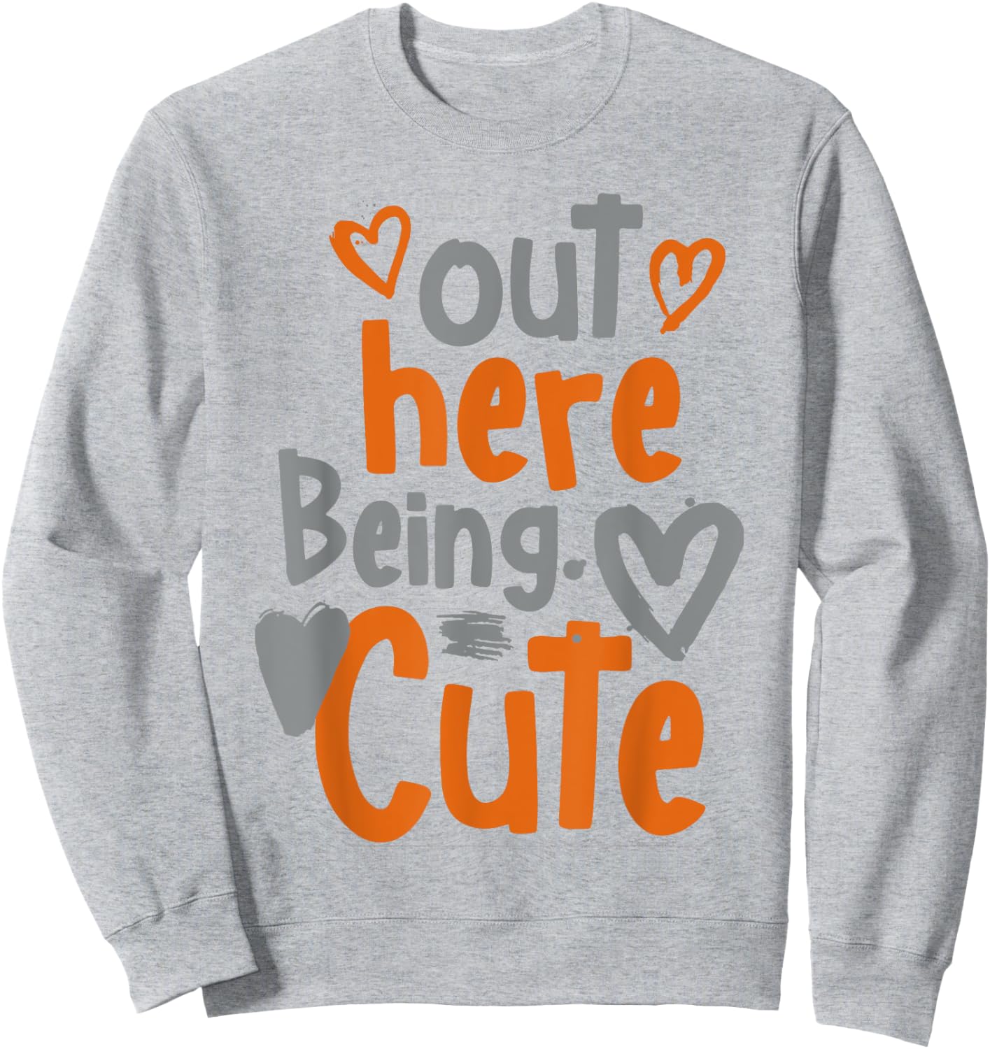 Out Here Being Cute Sweatshirt - Sweatshirt | Ash