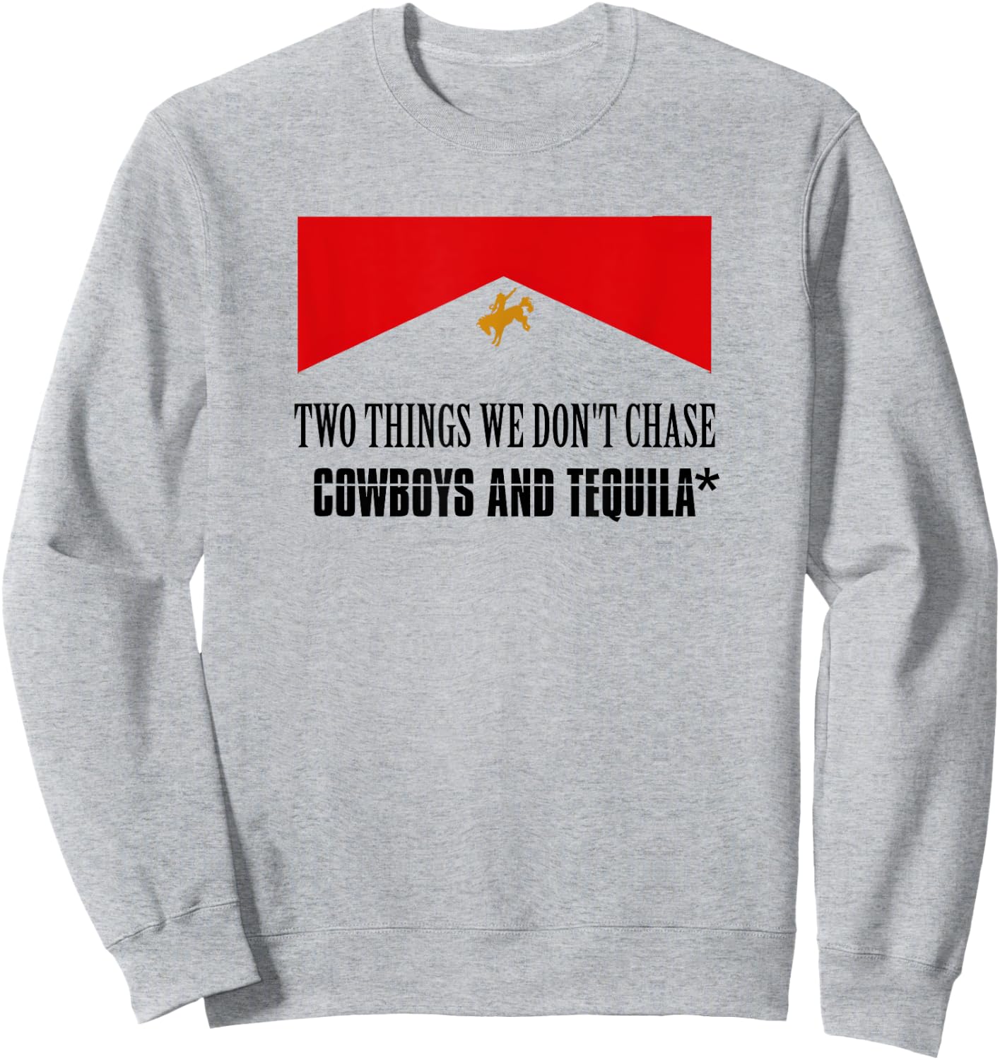 Two Things We Don't Chase Cowboys And Tequila Rodeo Retro Sweatshirt - Sweatshirt | Ash
