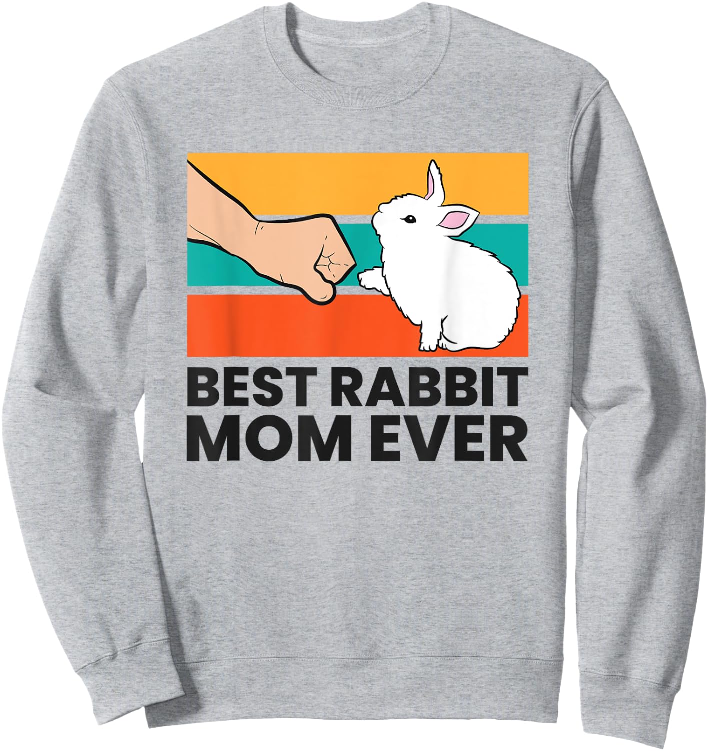 Best Rabbit Mom Ever Funny Rabbit Mother Rabbit Bunny Sweatshirt - Sweatshirt | Ash