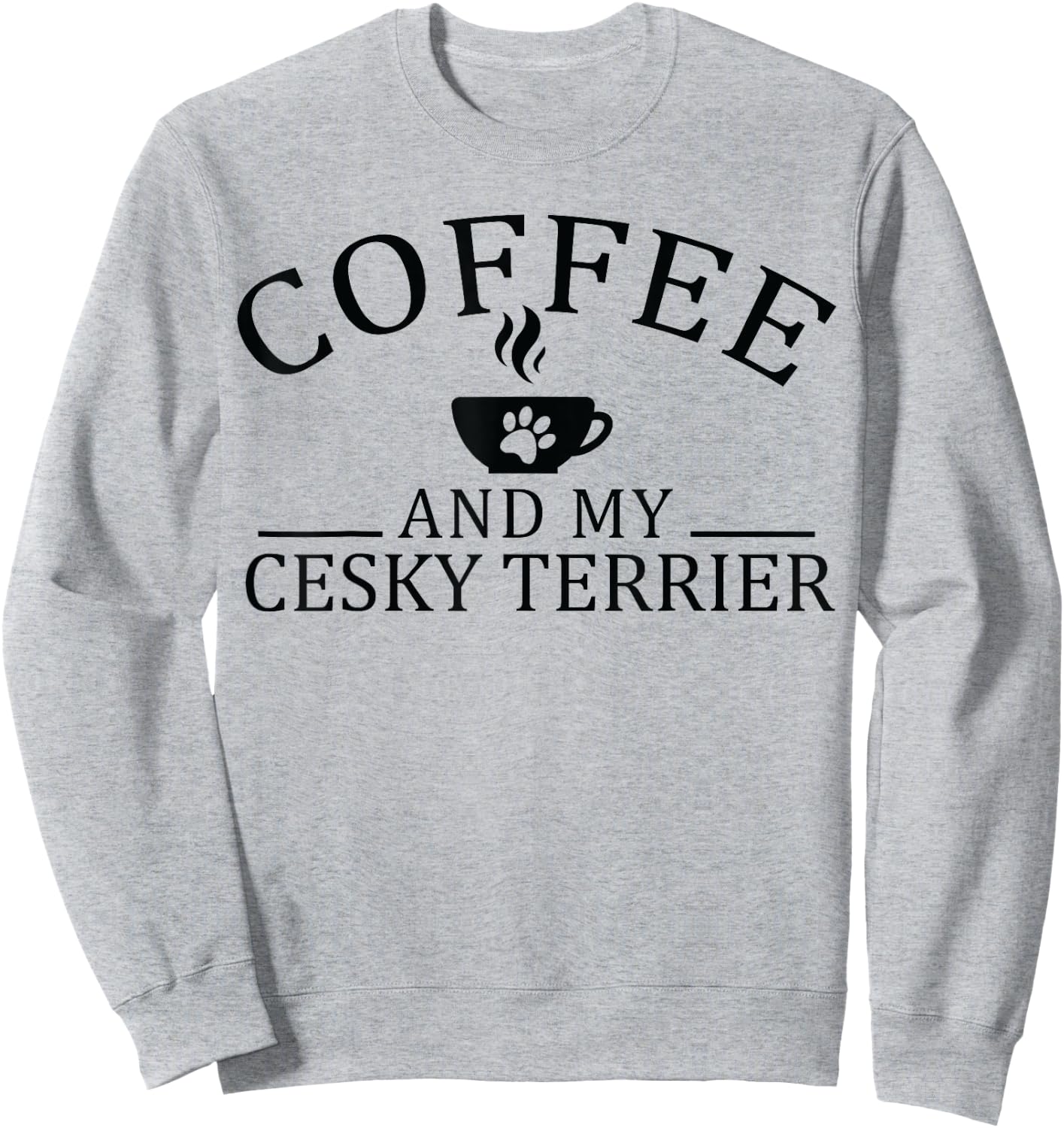 Cesky Terrier Dog And Coffee Sweatshirt - Sweatshirt | Ash
