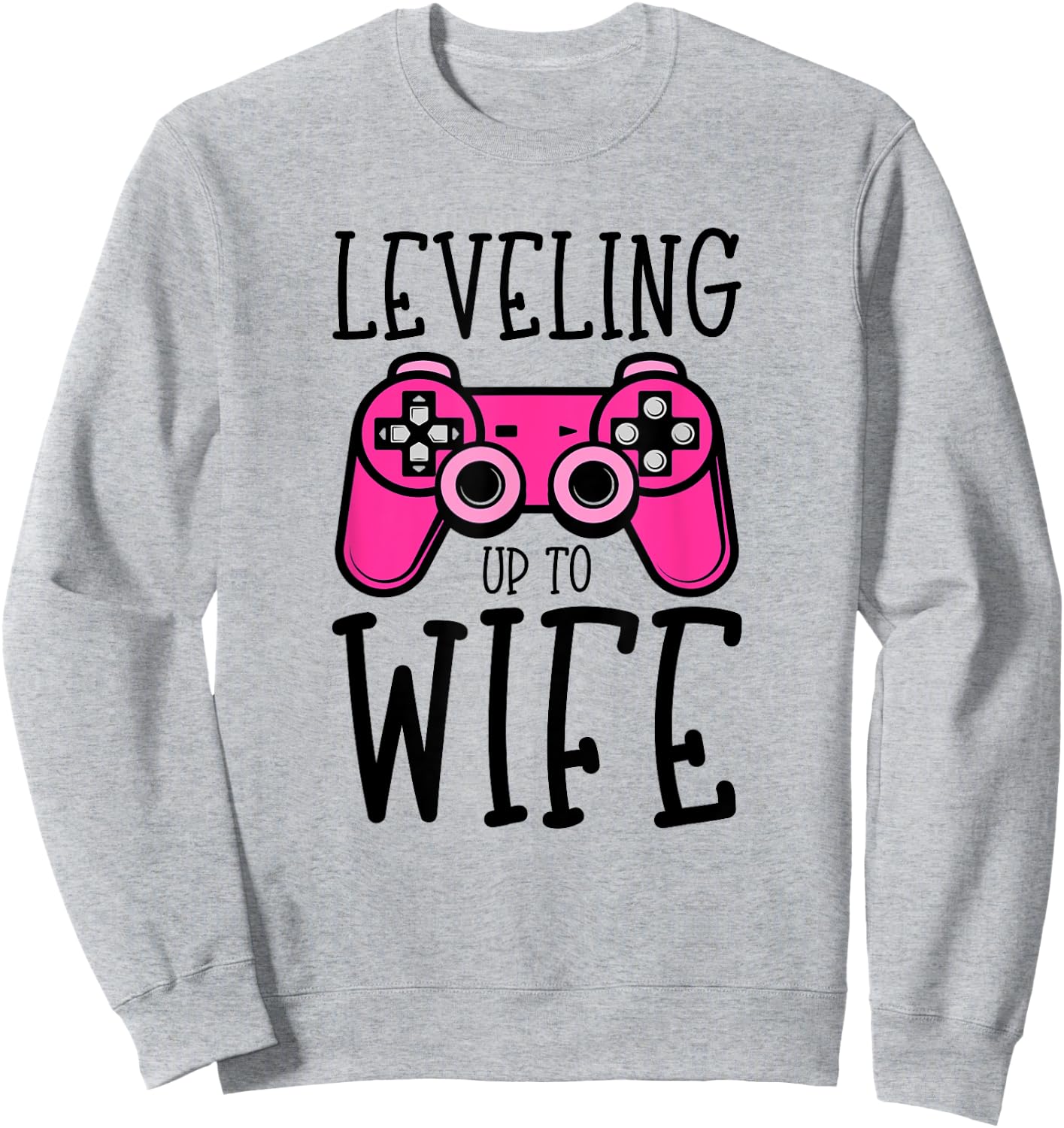 Cute Leveling up to Wife Gaming Funny Gamer Wedding Engaged Sweatshirt - Sweatshirt | Ash