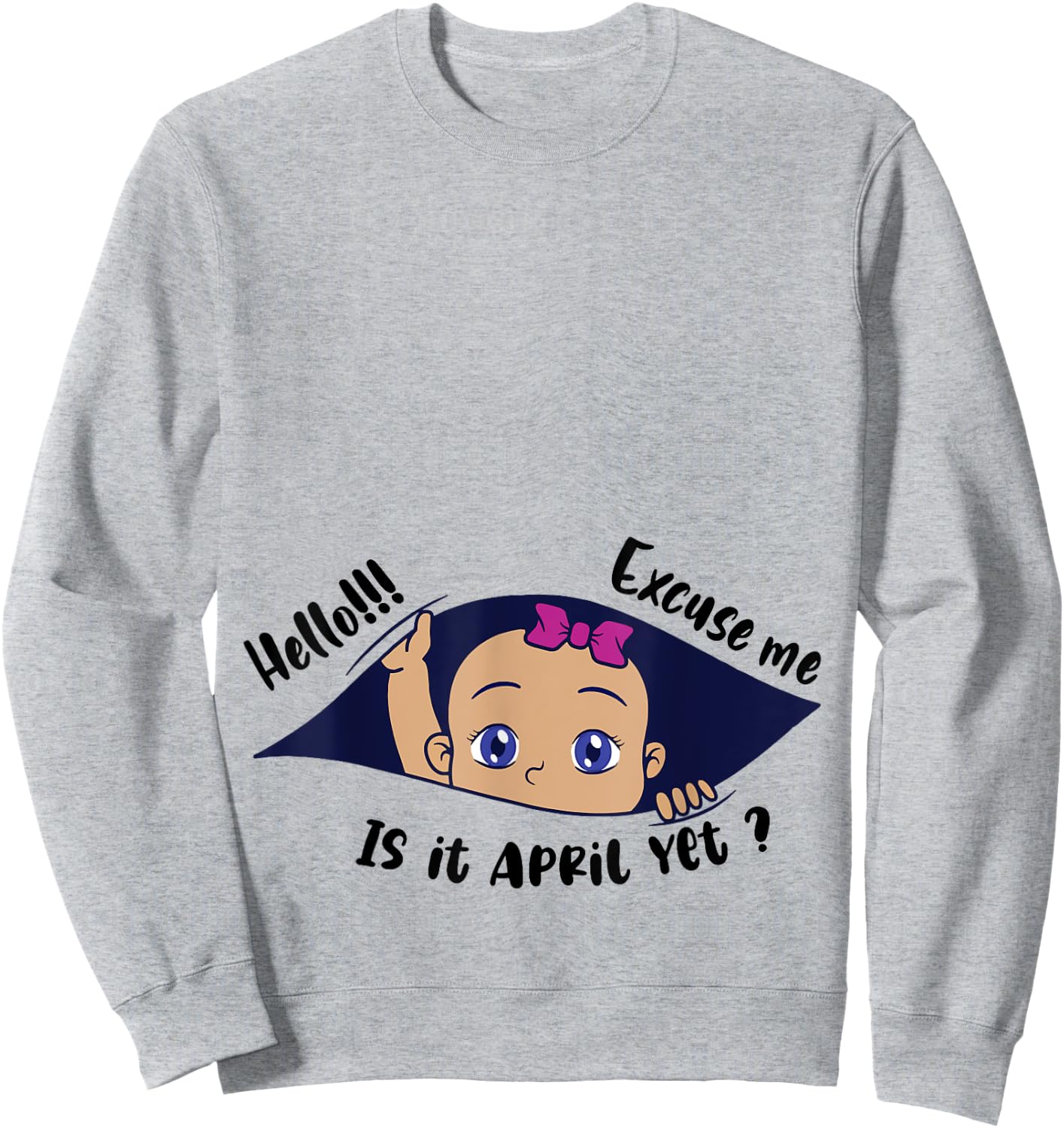 Excuse Me Is It April Yet Pregnancy Girl Announcement Sweatshirt - Sweatshirt | Ash