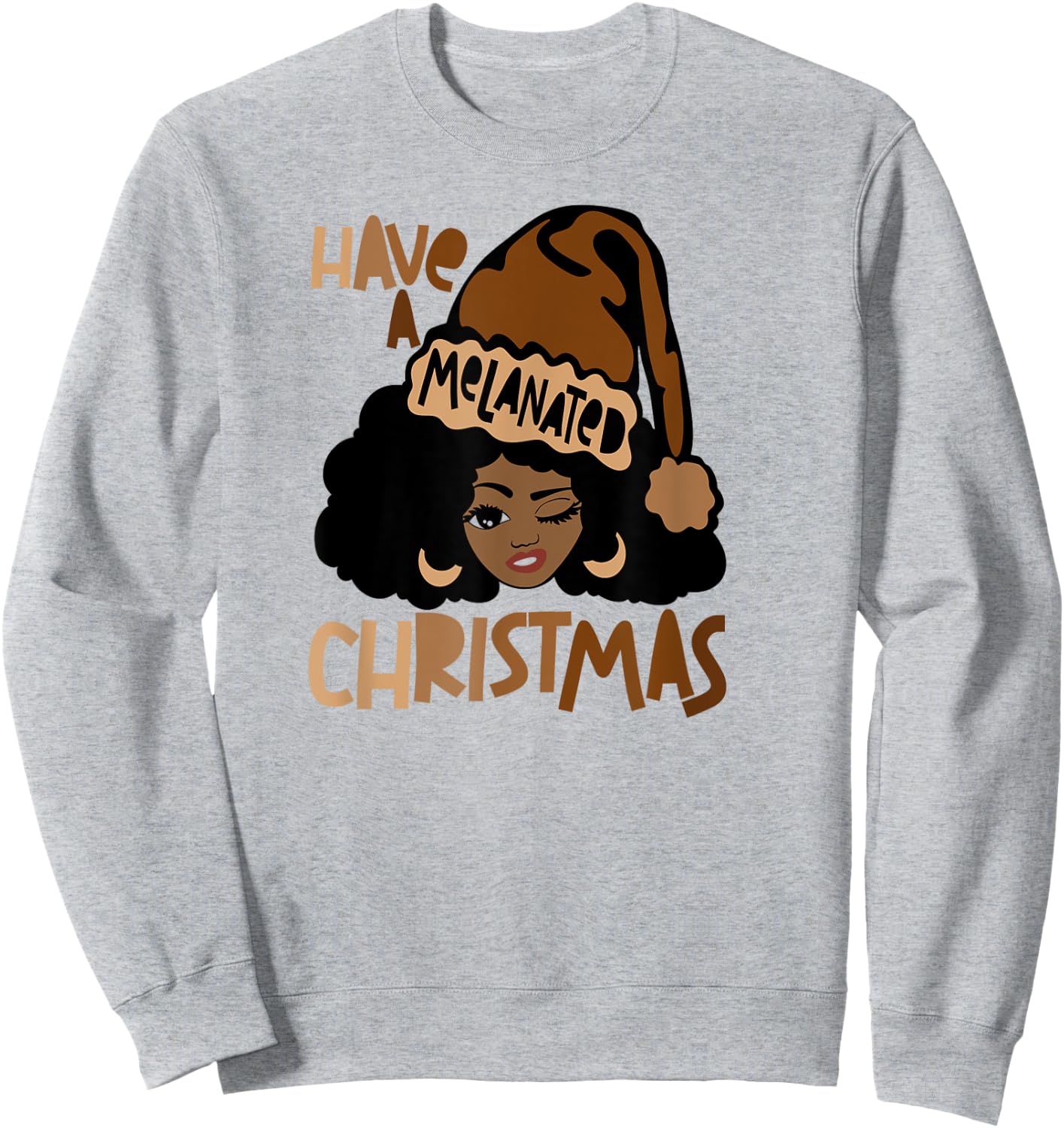 Have A Melanated Christmas Black Mrs. Claus Melanin Santa Sweatshirt - Sweatshirt | Ash