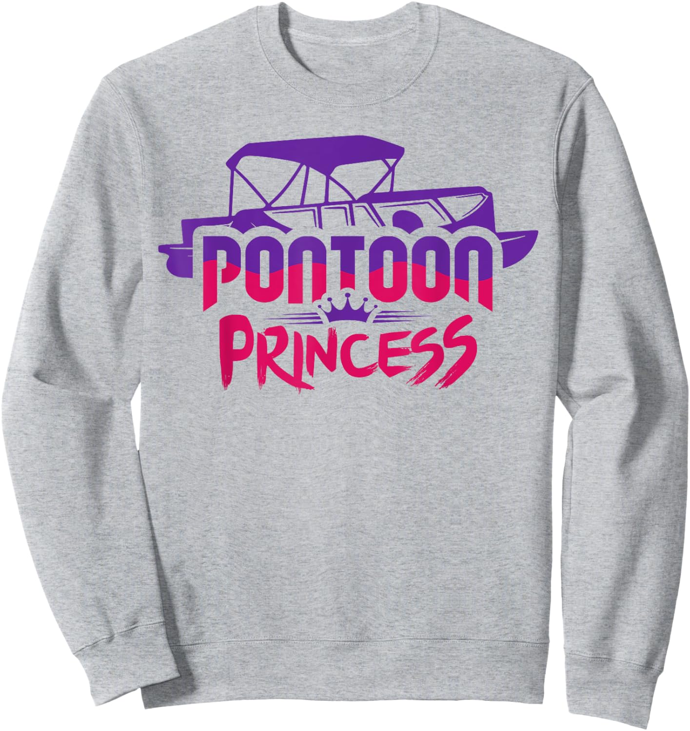 Pontoon Princess Pontooning Boat Lover Funny Sweatshirt - Sweatshirt | Ash
