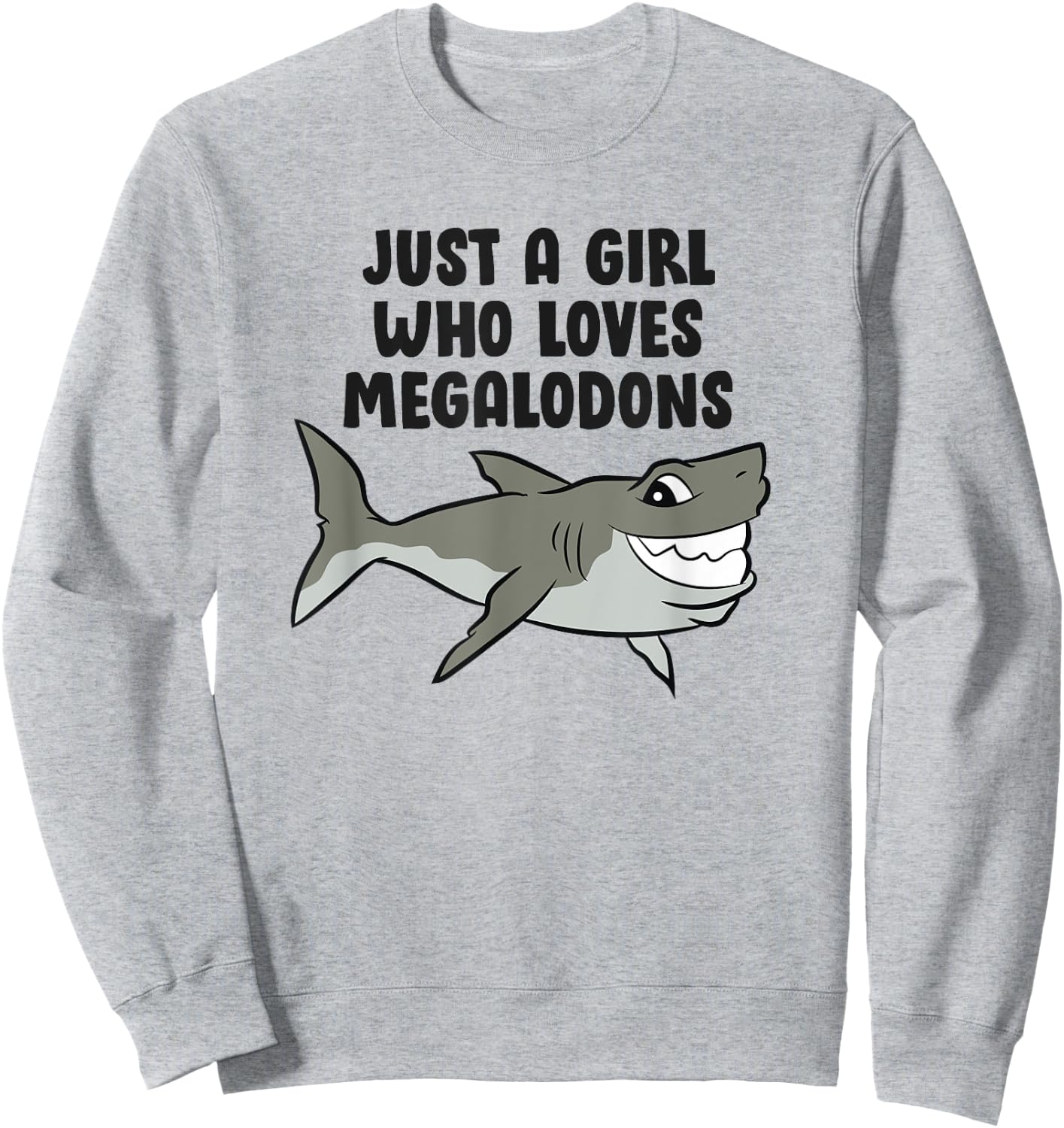 Just a Girl Who Loves Megalodon Sharks Women Megalodon Sweatshirt - Sweatshirt | Ash
