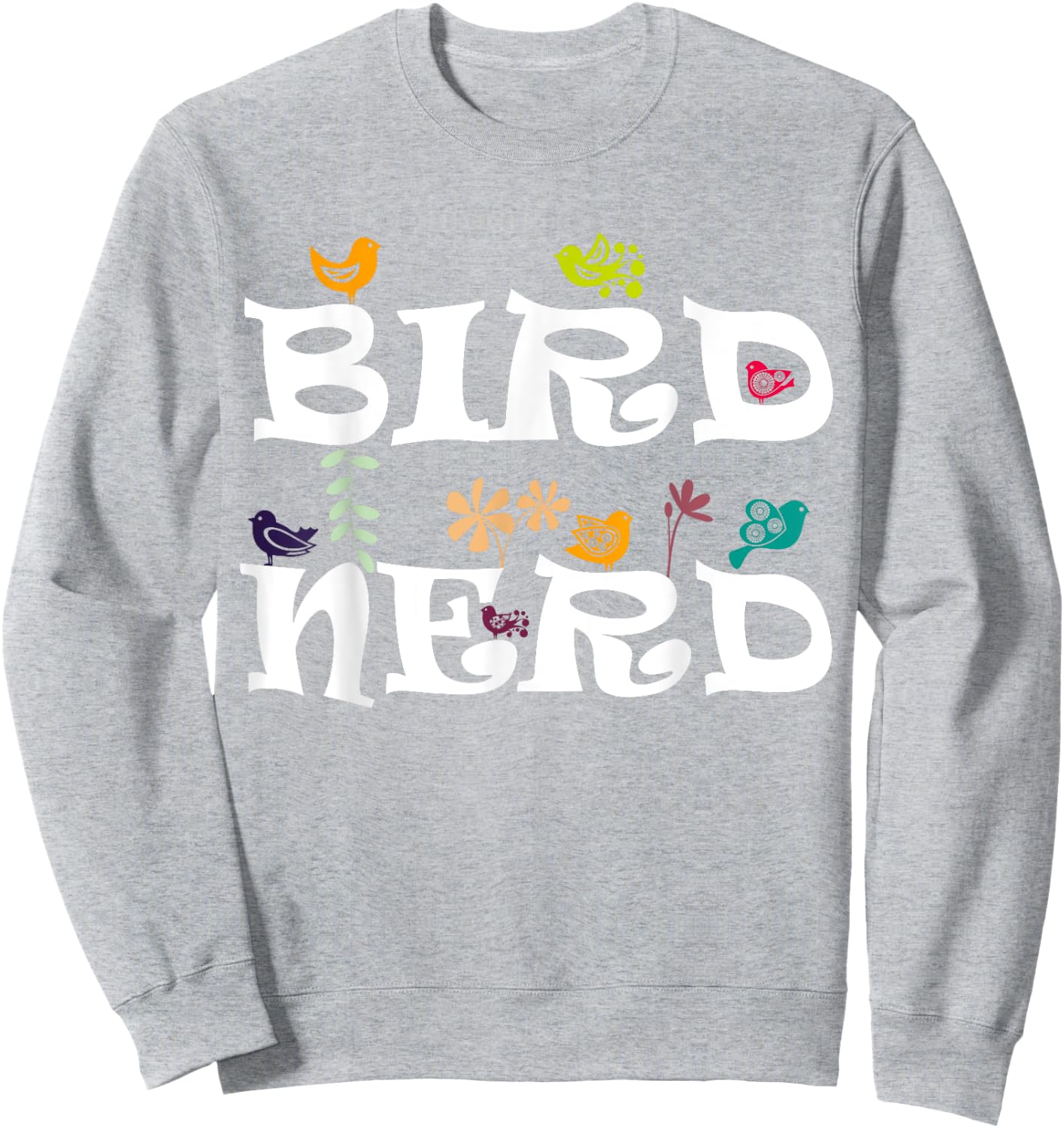 Birds to Watch Bird Nerd Ornithology Science Birds Spicies Birdwatching - -Adults, Grey, Small Sweatshirt - Sweatshirt | Ash