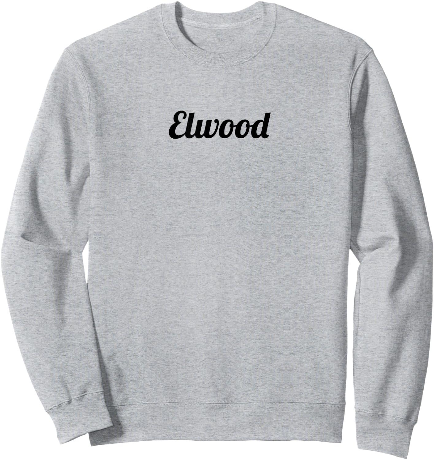 Top That Says the Name ELWOOD | Cute Adults Kids - Graphic Sweatshirt - Sweatshirt | Ash