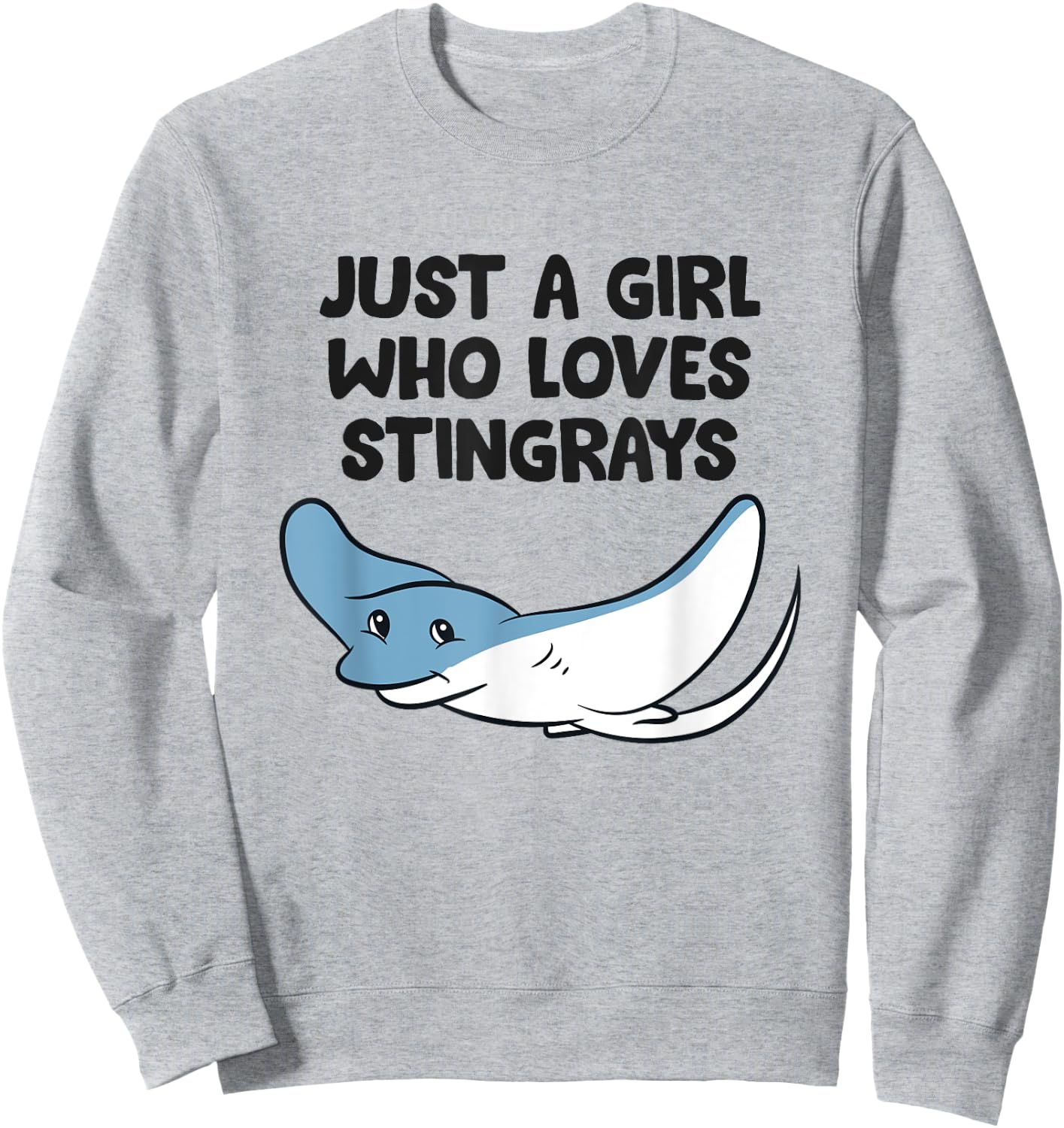 Just a Girl Who Loves Stingrays Sweatshirt - Sweatshirt | Ash