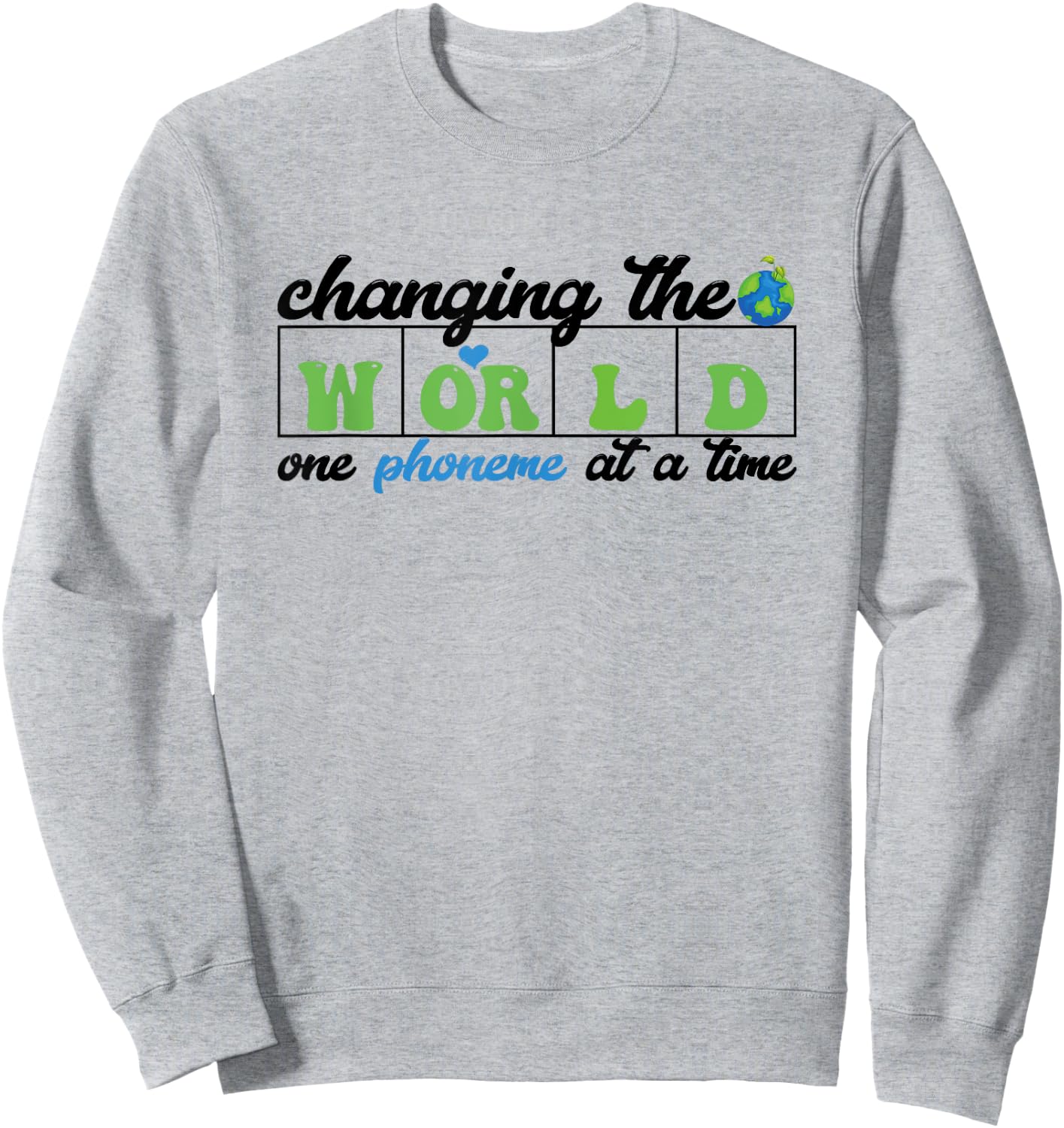 Changing the world one phoneme at a time Dyslexia Specialist Sweatshirt - Sweatshirt | Ash
