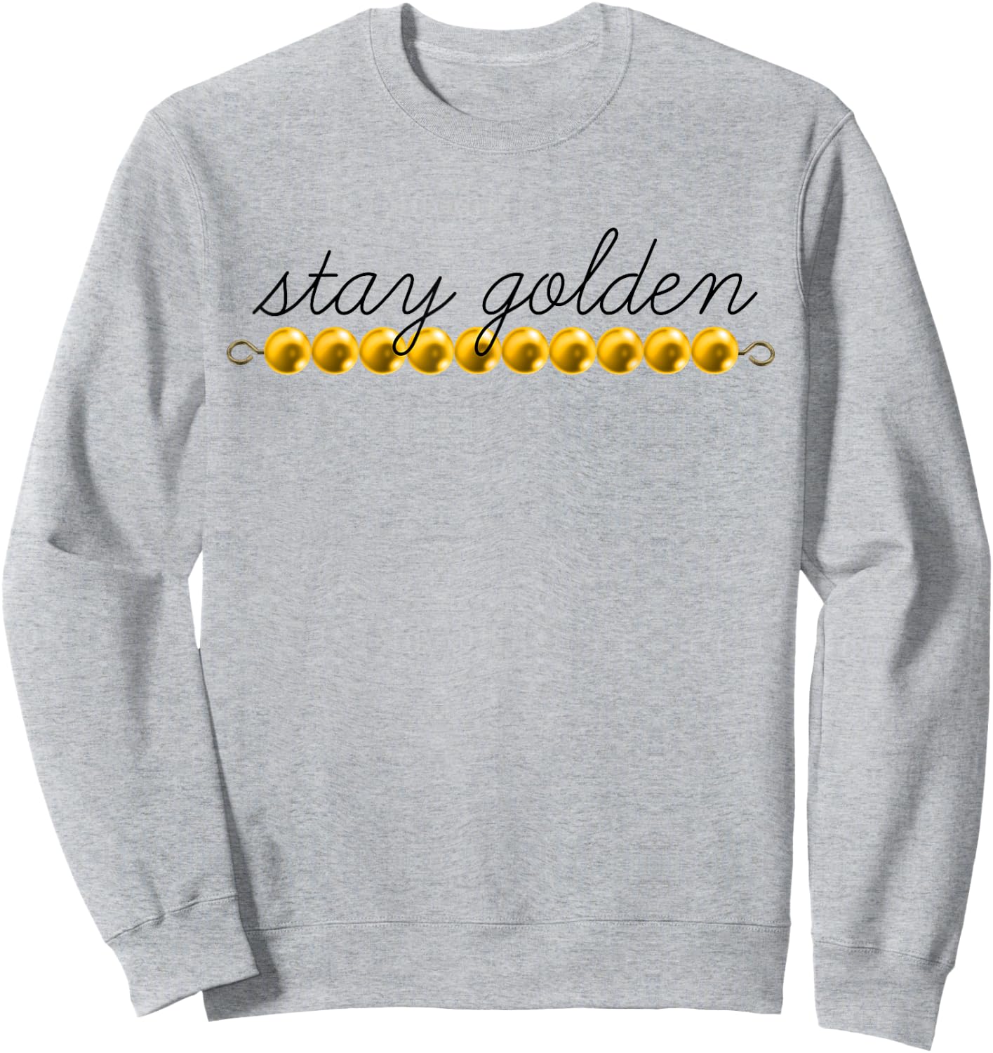 Montessori Stay Golden Beads Sweatshirt - Sweatshirt | Ash