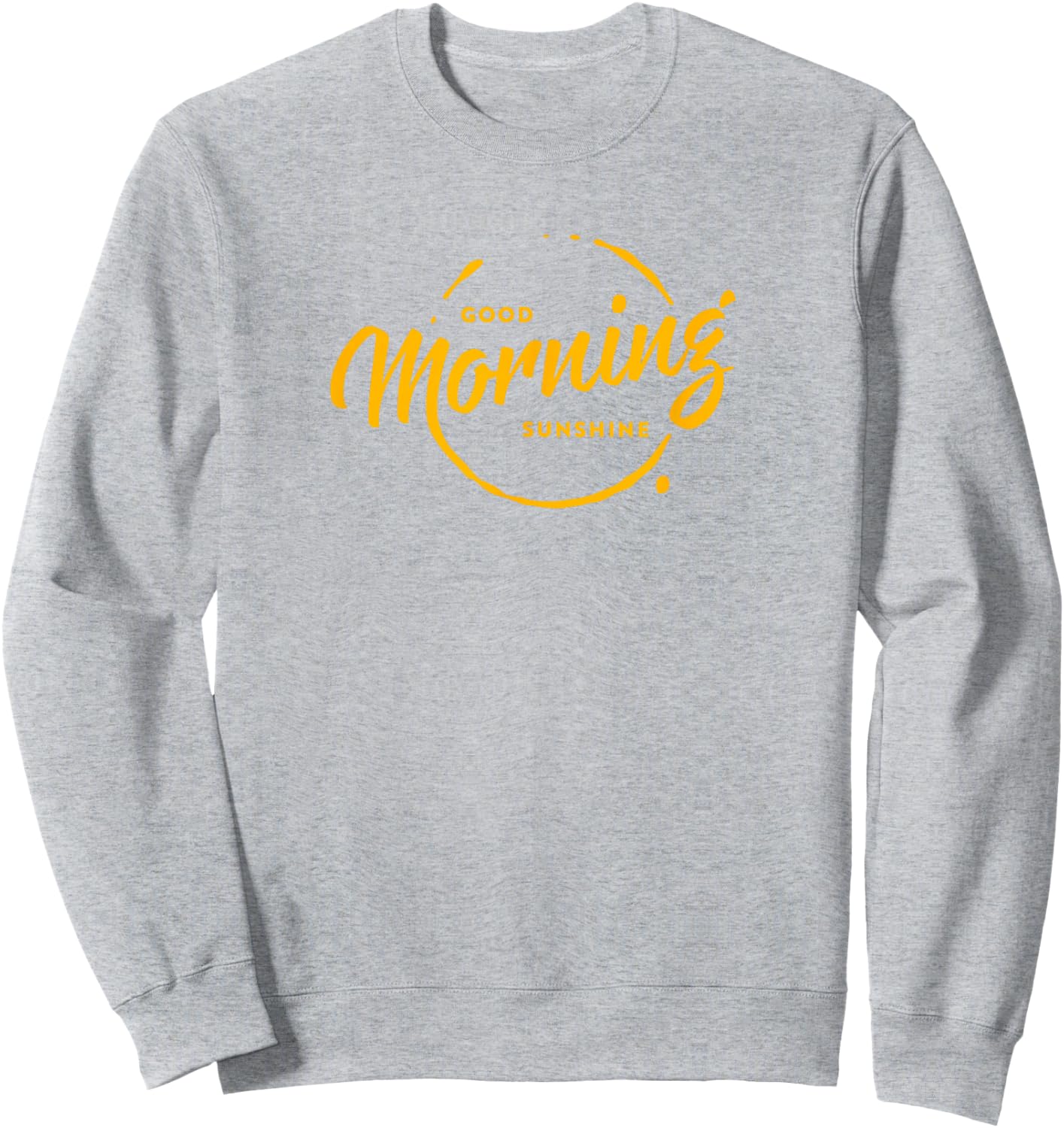 Good Morning Sunshine Sweatshirt - Sweatshirt | Ash