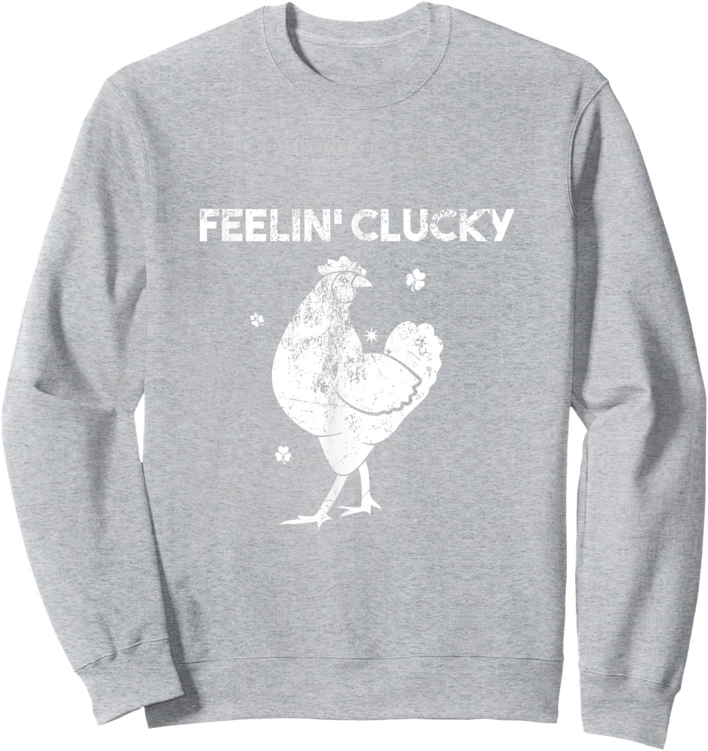 St' Patrick's Day Feelin' Clucky Chicken Lucky Sweatshirt - Sweatshirt | Ash