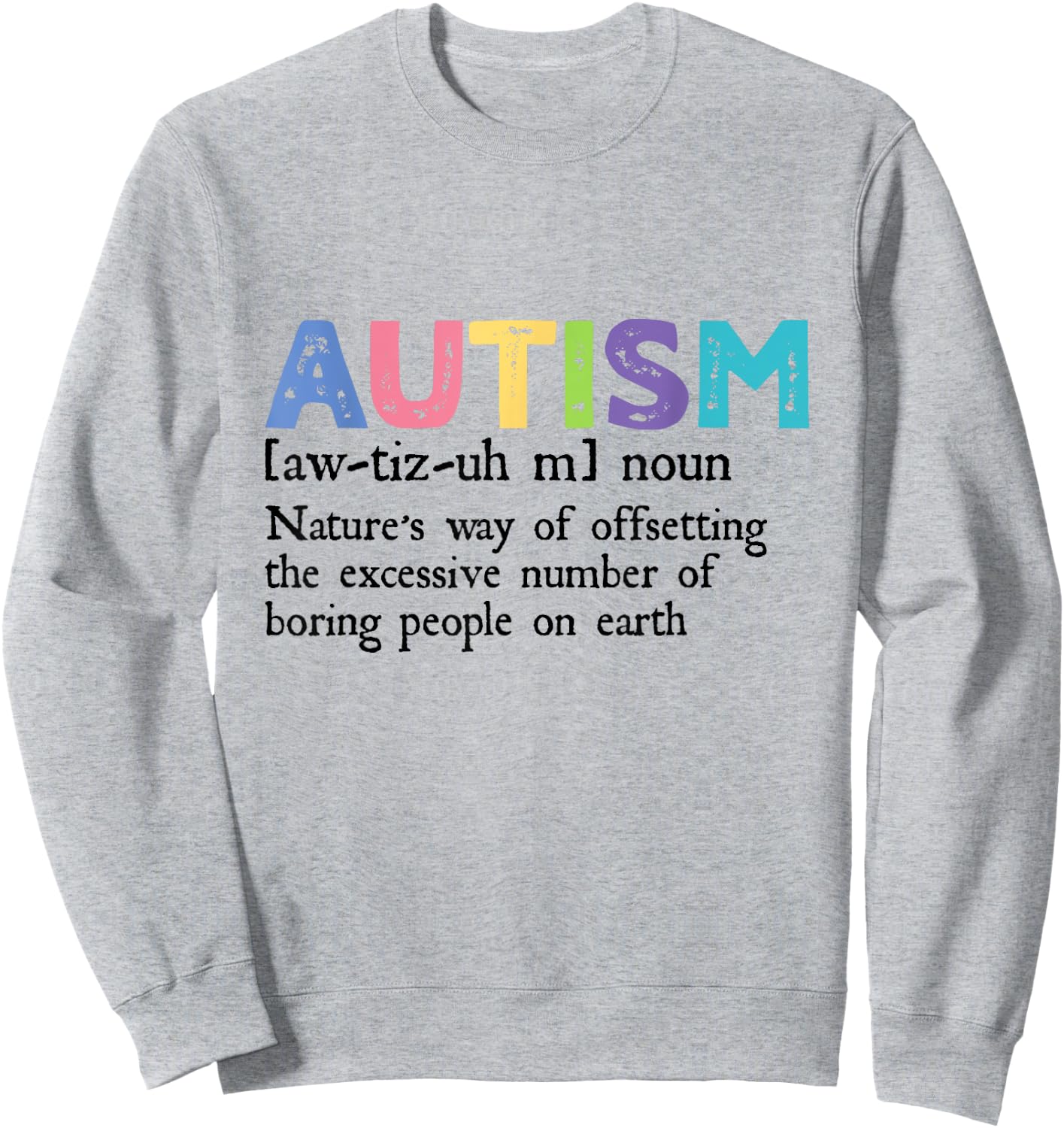 Autism Definition Autism Awareness Acceptance Gift Sweatshirt - Sweatshirt | Ash